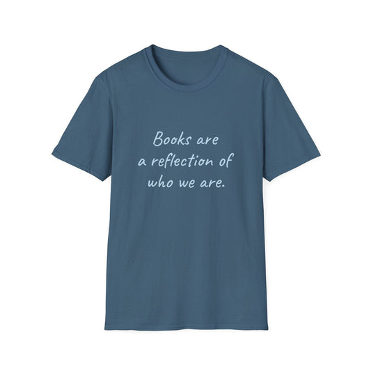 Books Are A Reflection T-Shirt – Unisex Softstyle Tee for Book Lovers - The Dreamer's Bookshop.