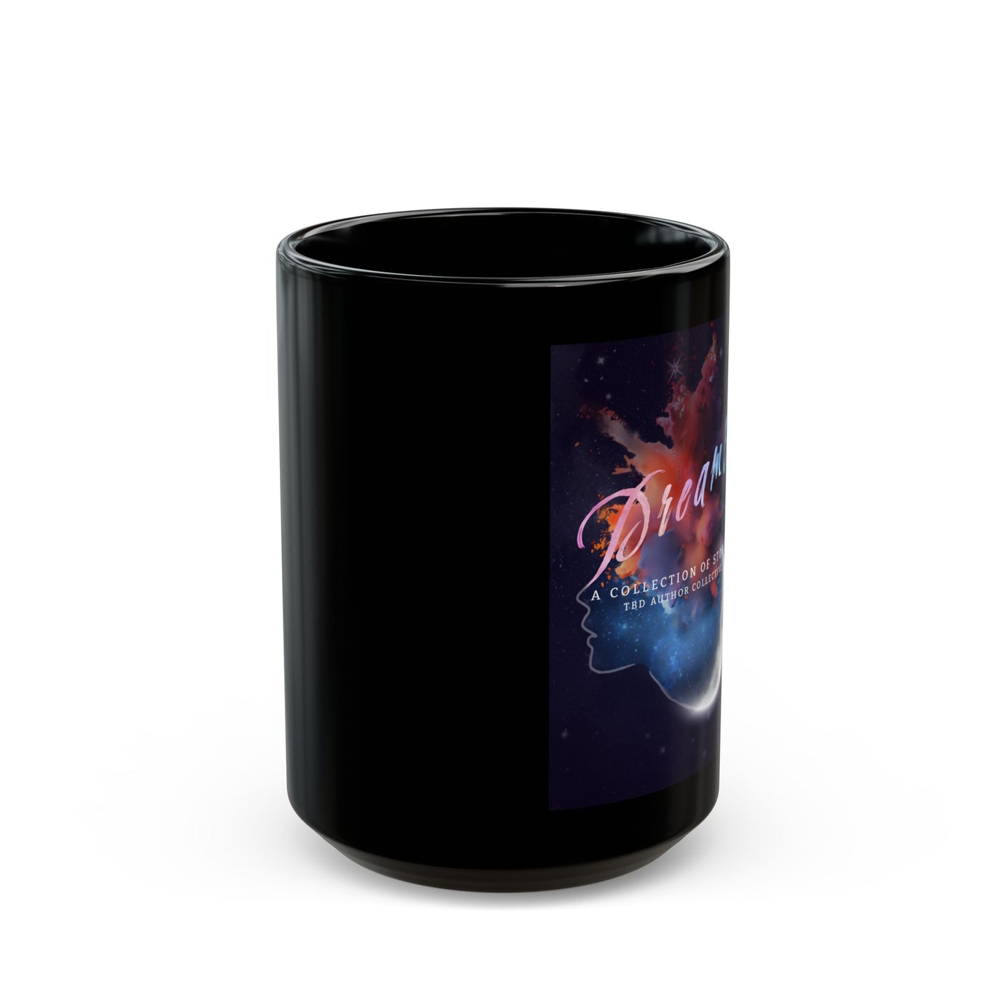 Dreams Black Mug - Collection of Stories - 11oz & 15oz Options