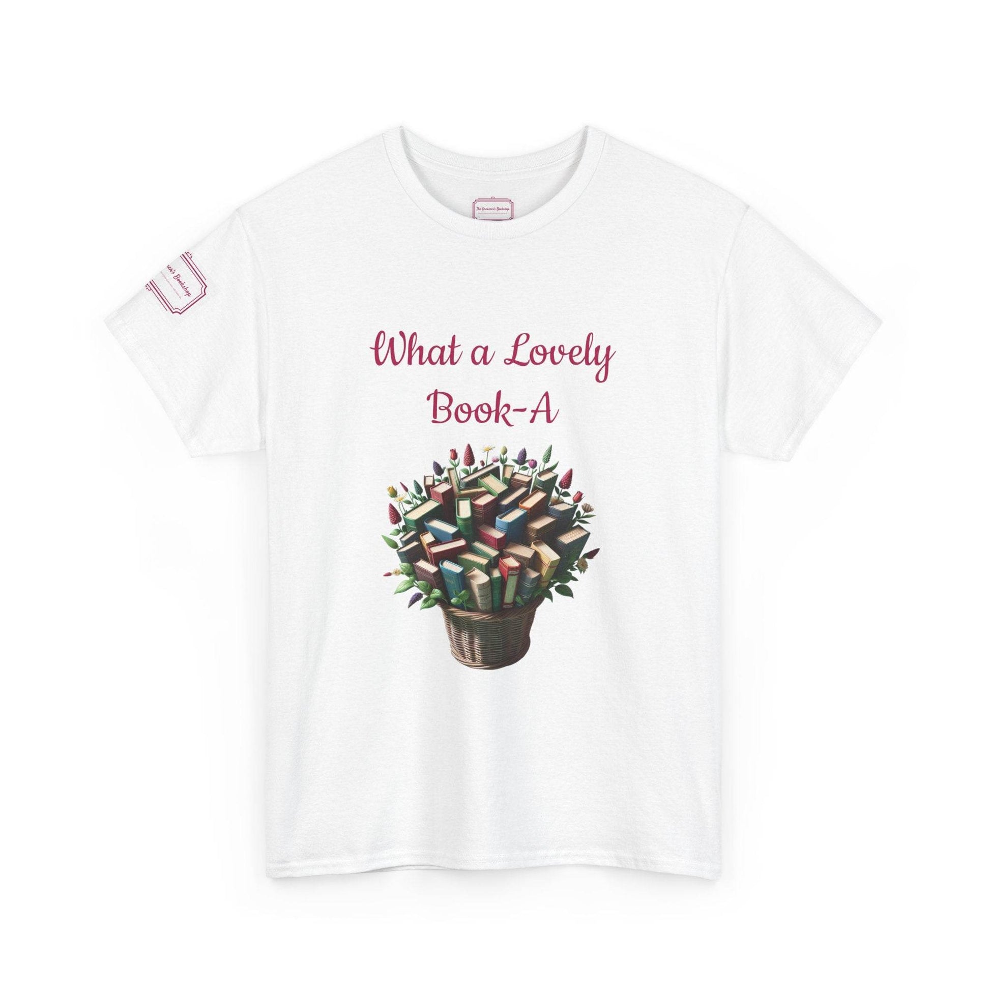 What a Lovely Book-A Unisex Heavy Cotton Tee - Perfect for Book Lovers - The Dreamer's Bookshop.