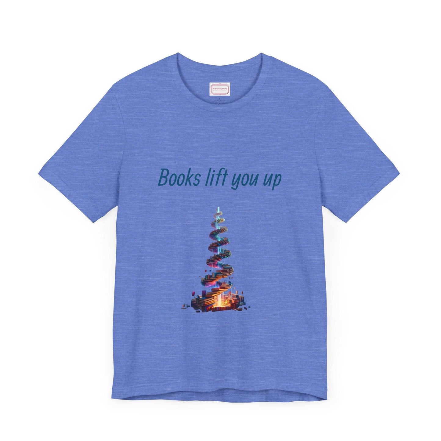 Inspirational Unisex T-shirt - Books Lift You Up - The Dreamer's Bookshop.