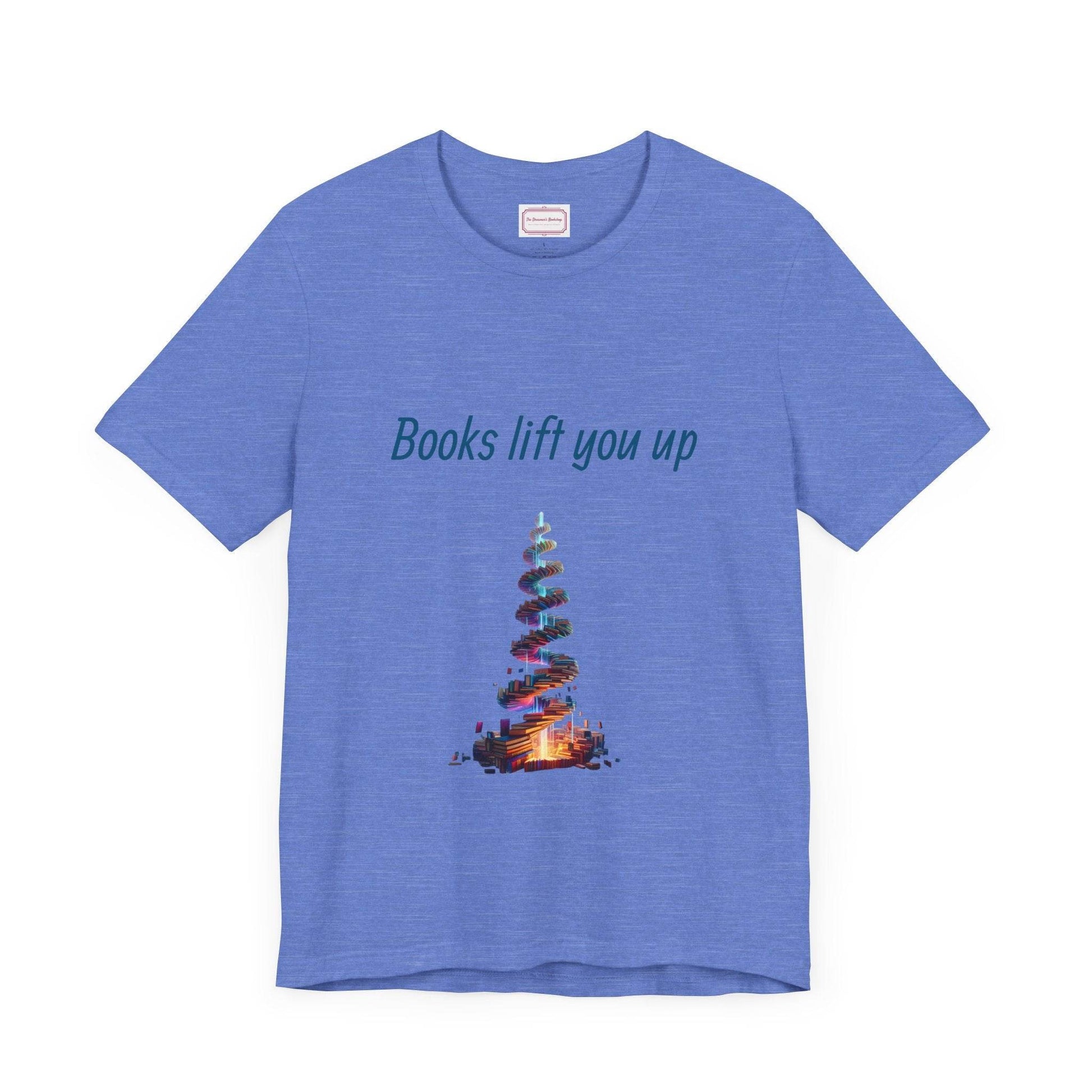 Inspirational Unisex T-shirt - Books Lift You Up - The Dreamer's Bookshop.