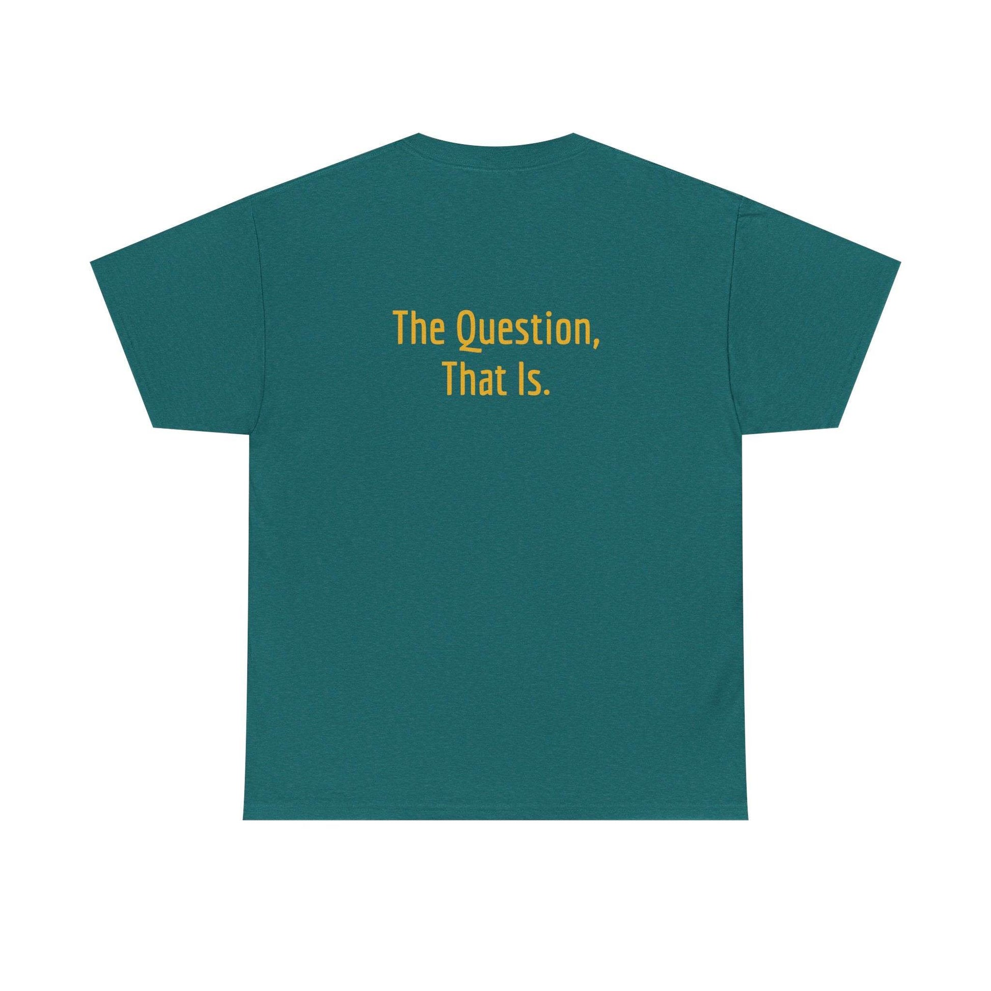To Ask - Unisex Heavy Cotton Tee - Creative Apparel - The Dreamer's Bookshop.