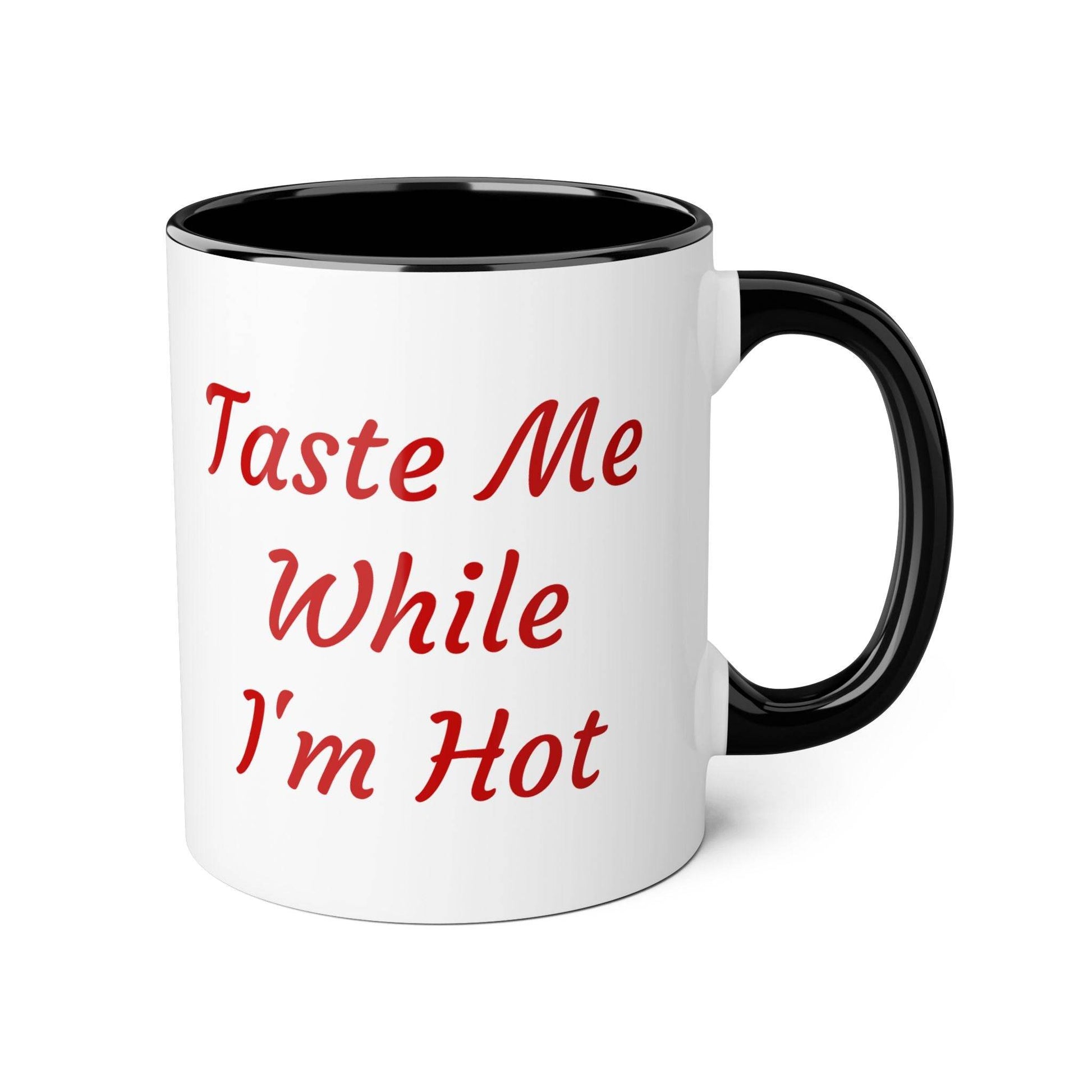 Taste Me While I'm Hot Mug - 11oz Coffee Cup for Book Lovers - The Dreamer's Bookshop.