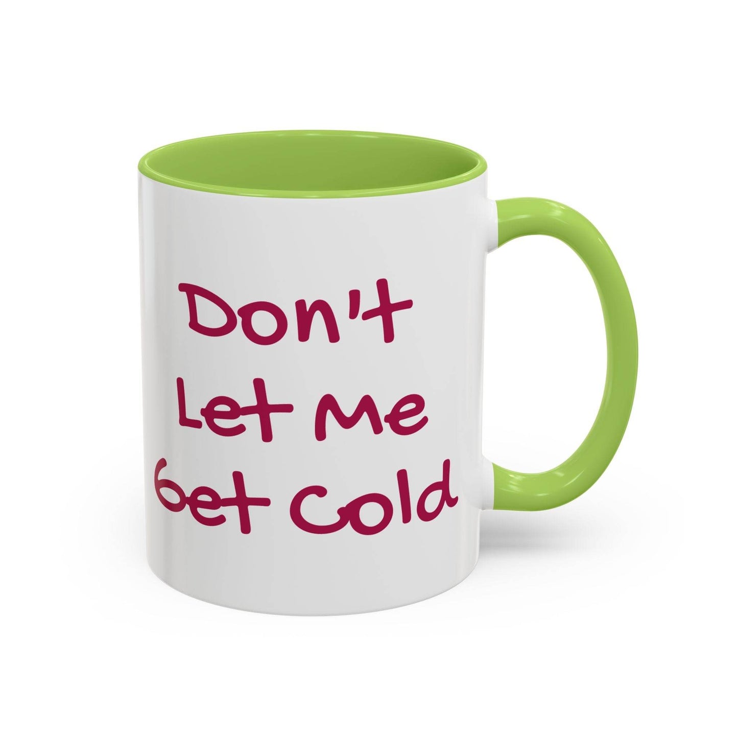 Funny Accent Coffee Mug - 'Don't Let Me Get Cold' - Perfect Gift for Coffee Lovers - The Dreamer's Bookshop.