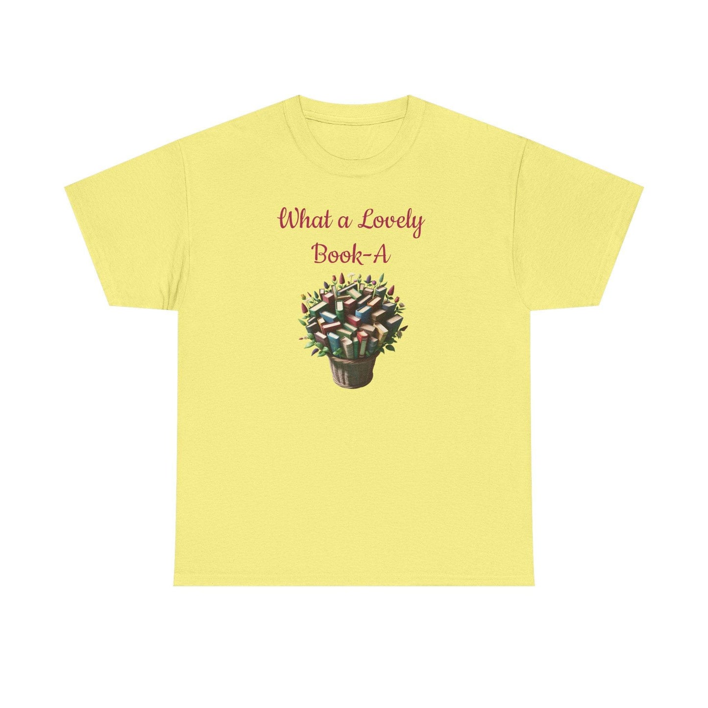 What a Lovely Book-A Unisex Heavy Cotton Tee - Perfect Gift for Book Lovers - The Dreamer's Bookshop.