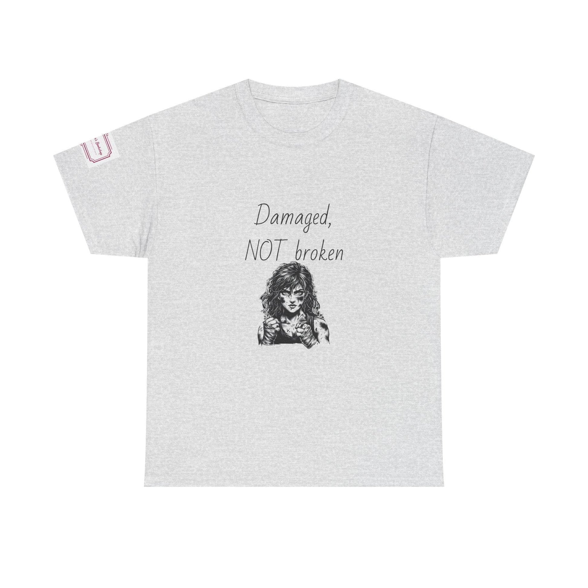 Damaged, NOT broken - Inspirational Unisex Heavy Cotton Tee - The Dreamer's Bookshop.