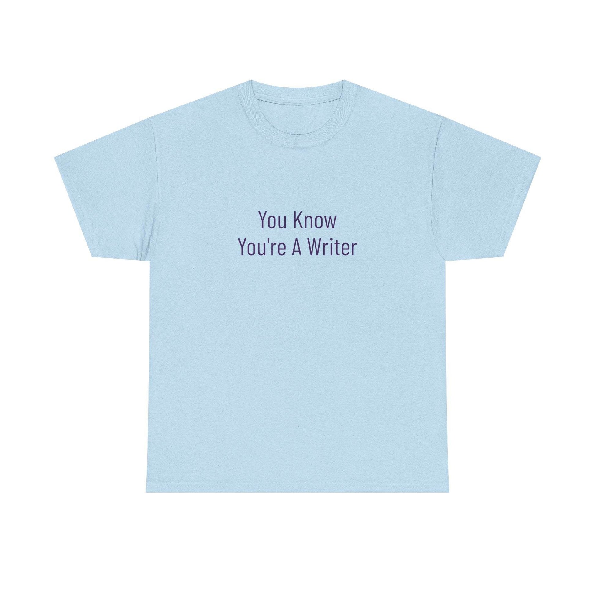 You Know - Unisex Heavy Cotton Tee - Creative Apparel - The Dreamer's Bookshop.