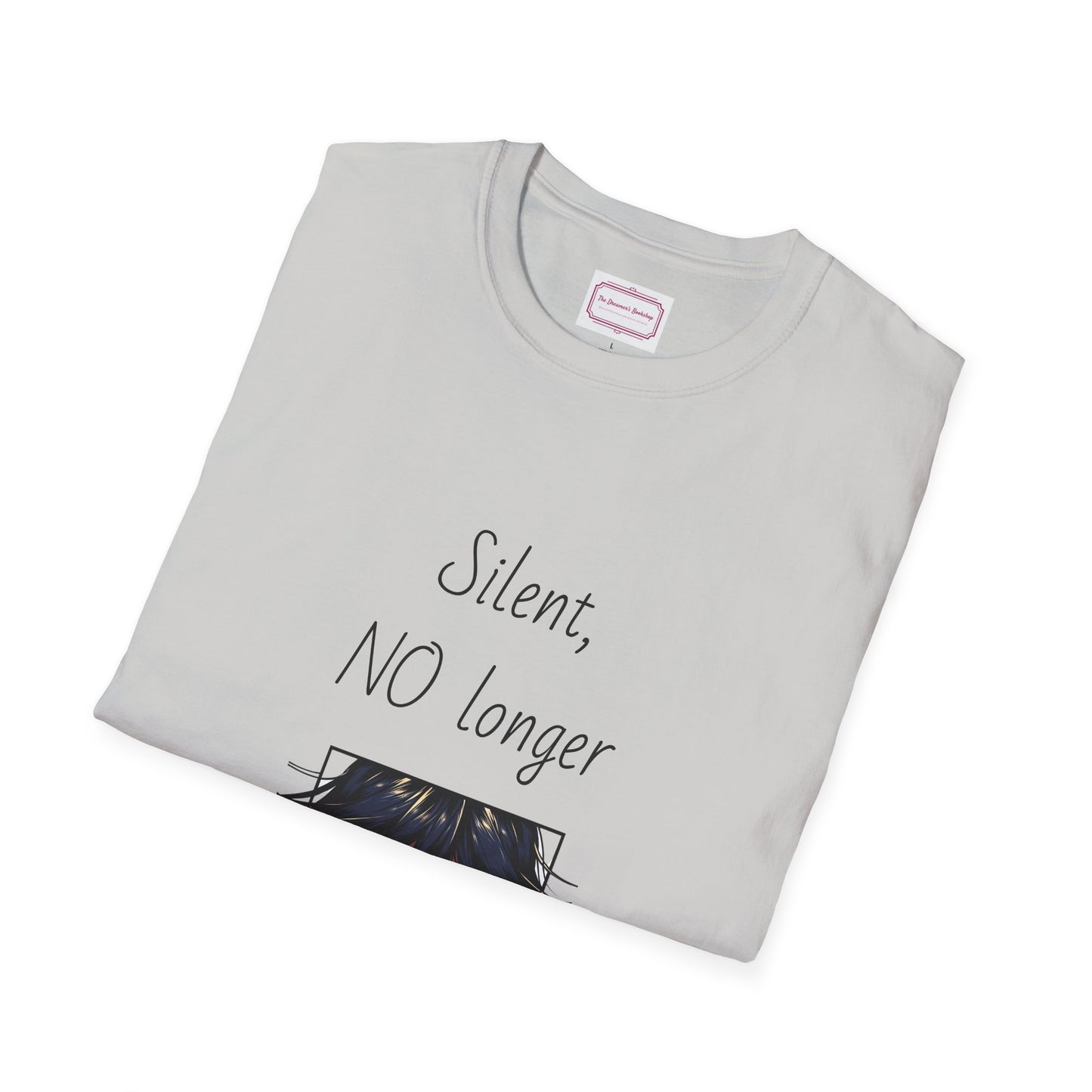 Inspirational Unisex Softstyle T-Shirt - "Silent, NO longer" - The Dreamer's Bookshop.