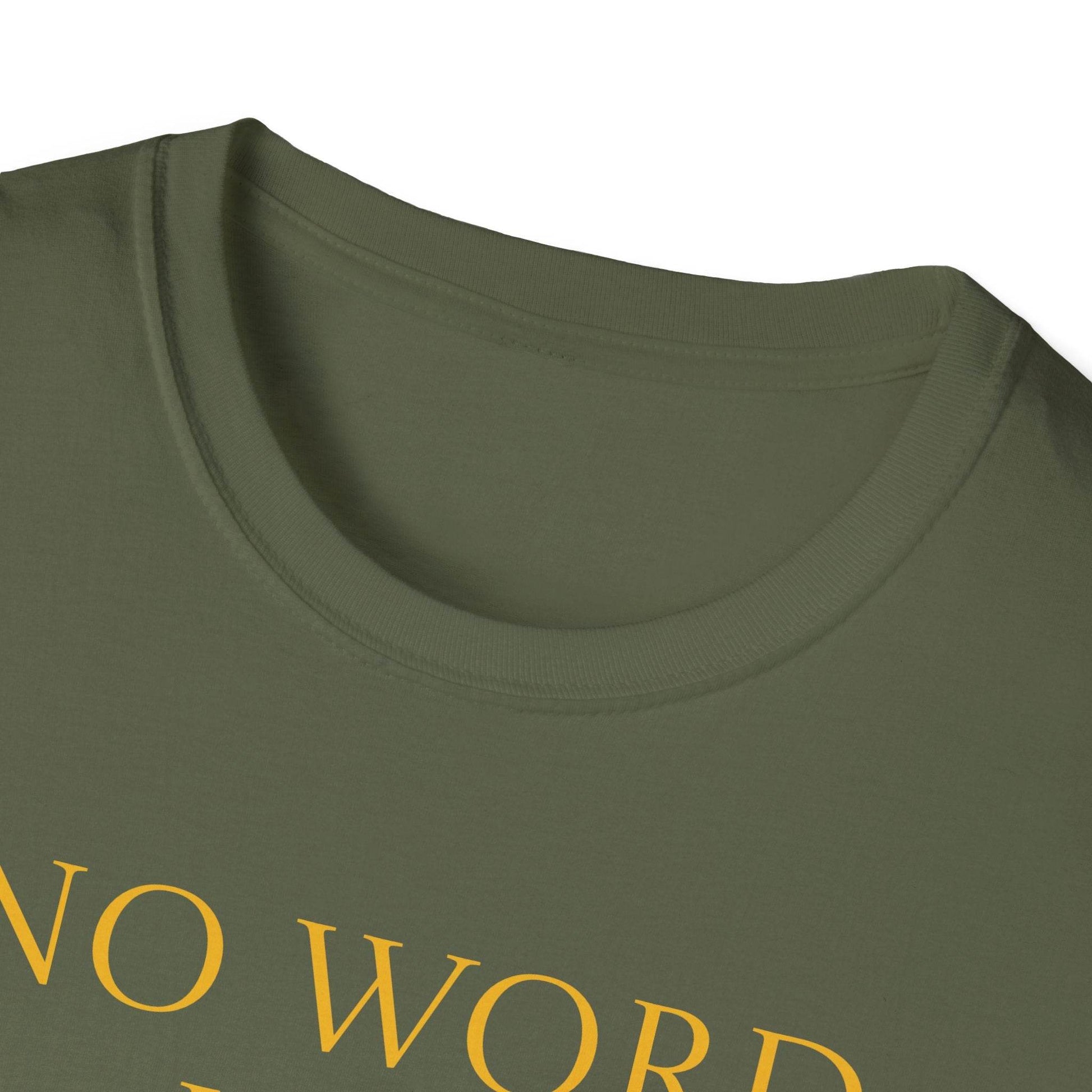 Unisex Softstyle T-Shirt - 'No Word' - The Dreamer's Bookshop.