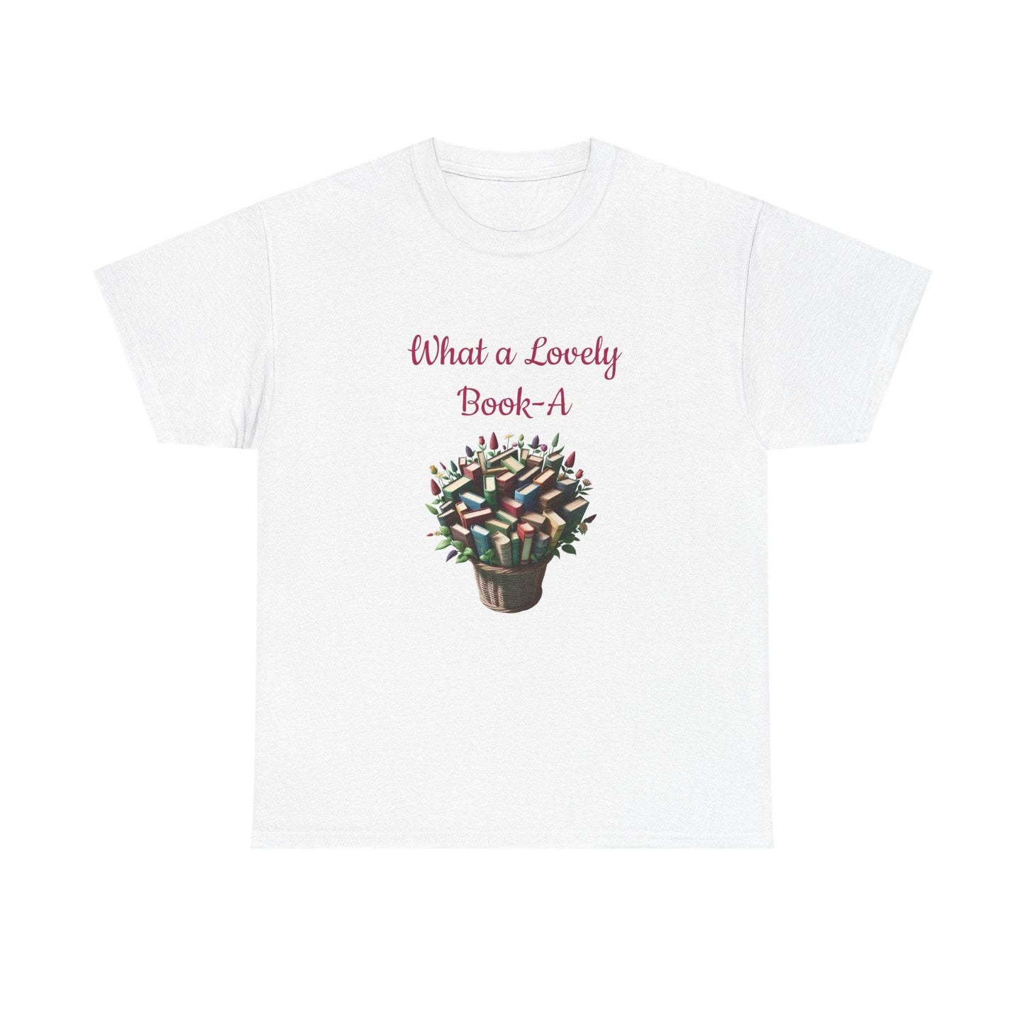 What a Lovely Book-A Unisex Heavy Cotton Tee - Perfect for Book Lovers - The Dreamer's Bookshop.