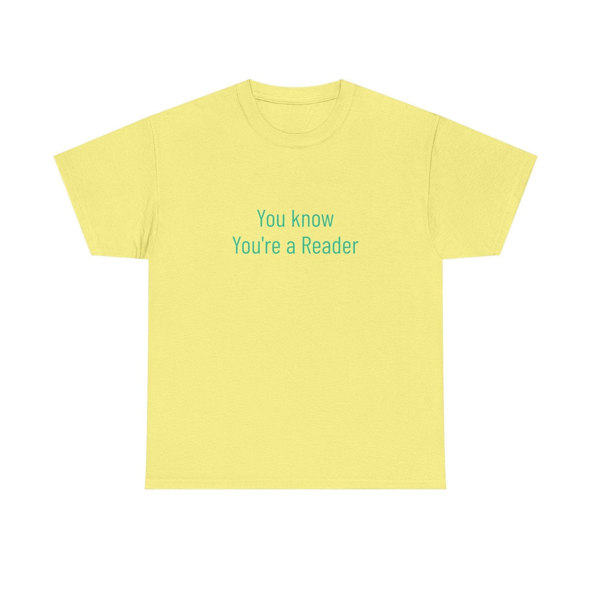 You Know - Unisex Heavy Cotton Tee - Creative Apparel - The Dreamer's Bookshop.