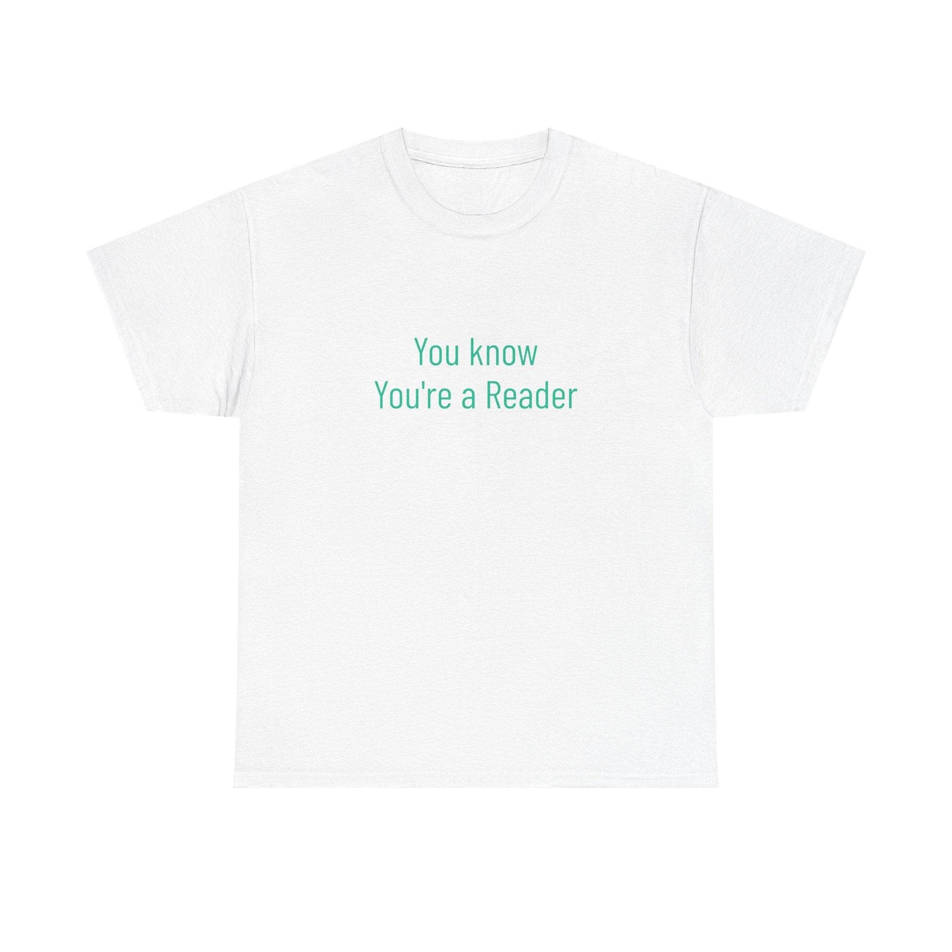 You Know - Unisex Heavy Cotton Tee - Creative Apparel - The Dreamer's Bookshop.