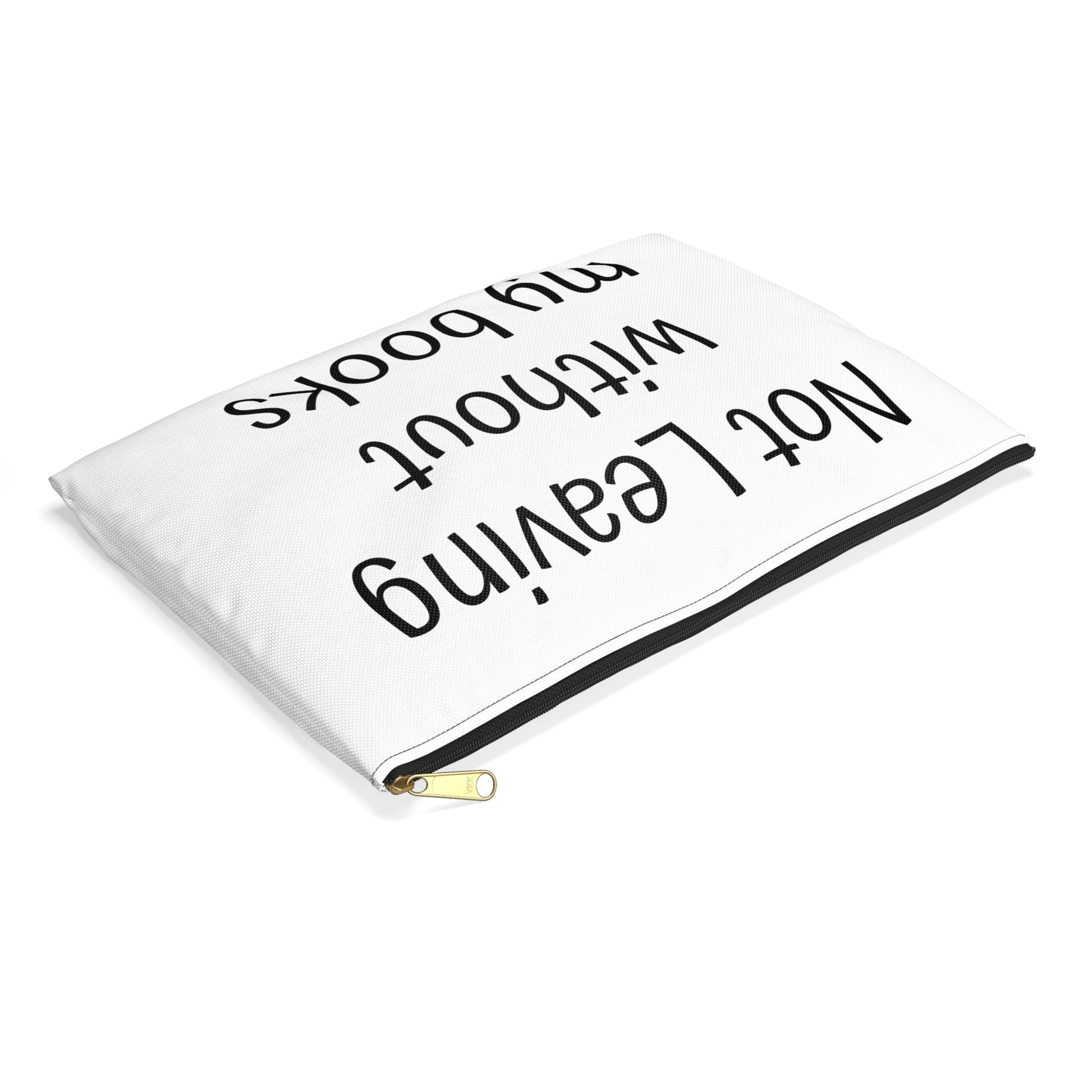 Book Lover's Accessory Pouch - "Not Leaving Without My Books" - Perfect Gift for Students & Readers - The Dreamer's Bookshop.
