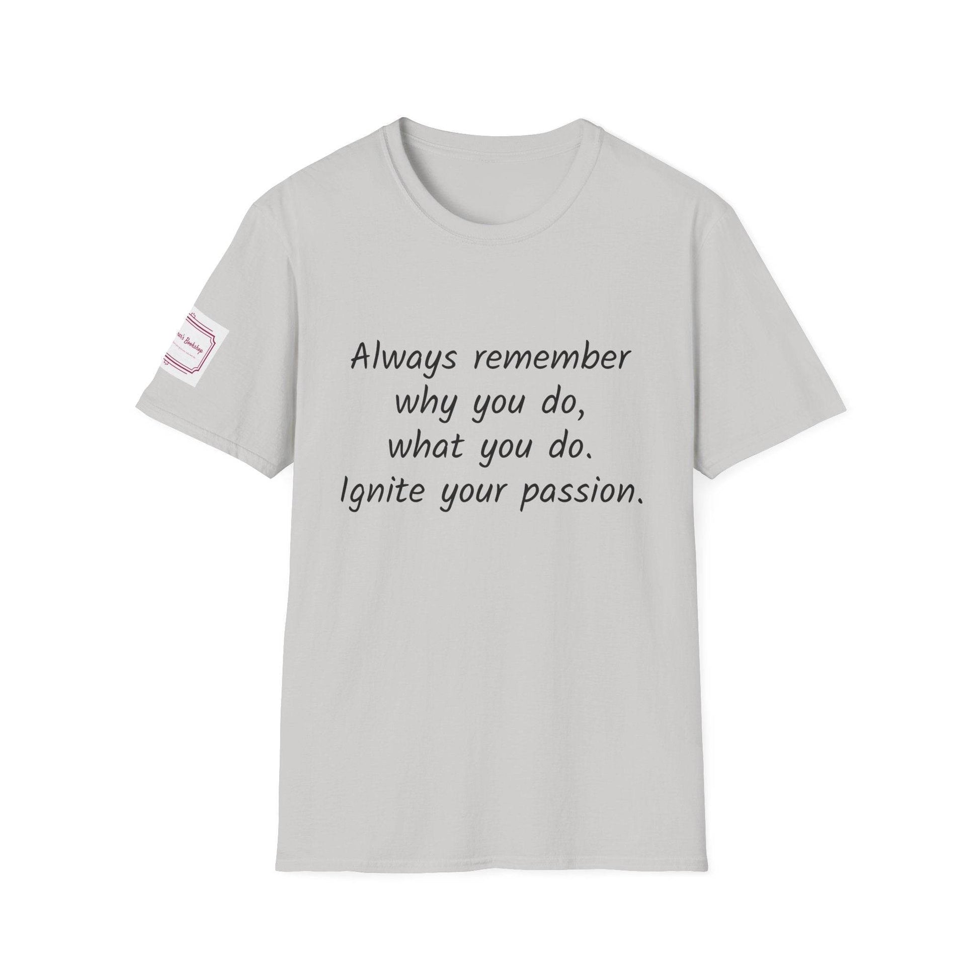 Motivational Unisex Softstyle T-Shirt - Ignite Your Passion - The Dreamer's Bookshop.