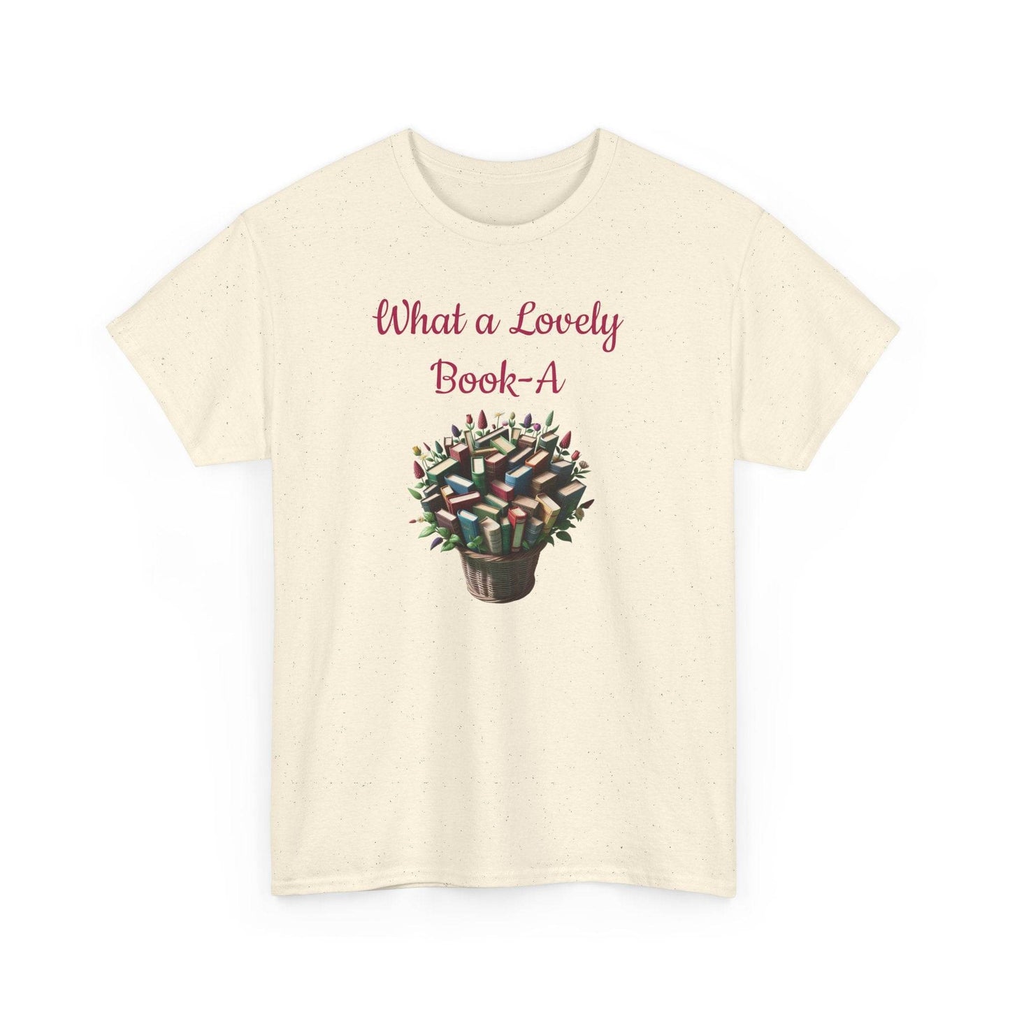 What a Lovely Book-A Unisex Heavy Cotton Tee - Perfect Gift for Book Lovers - The Dreamer's Bookshop.