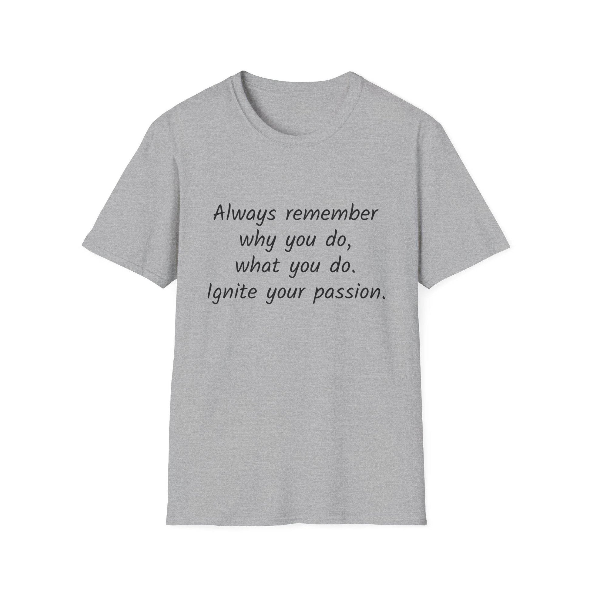 Inspirational Quote Unisex Softstyle T-Shirt - Ignite Your Passion - The Dreamer's Bookshop.