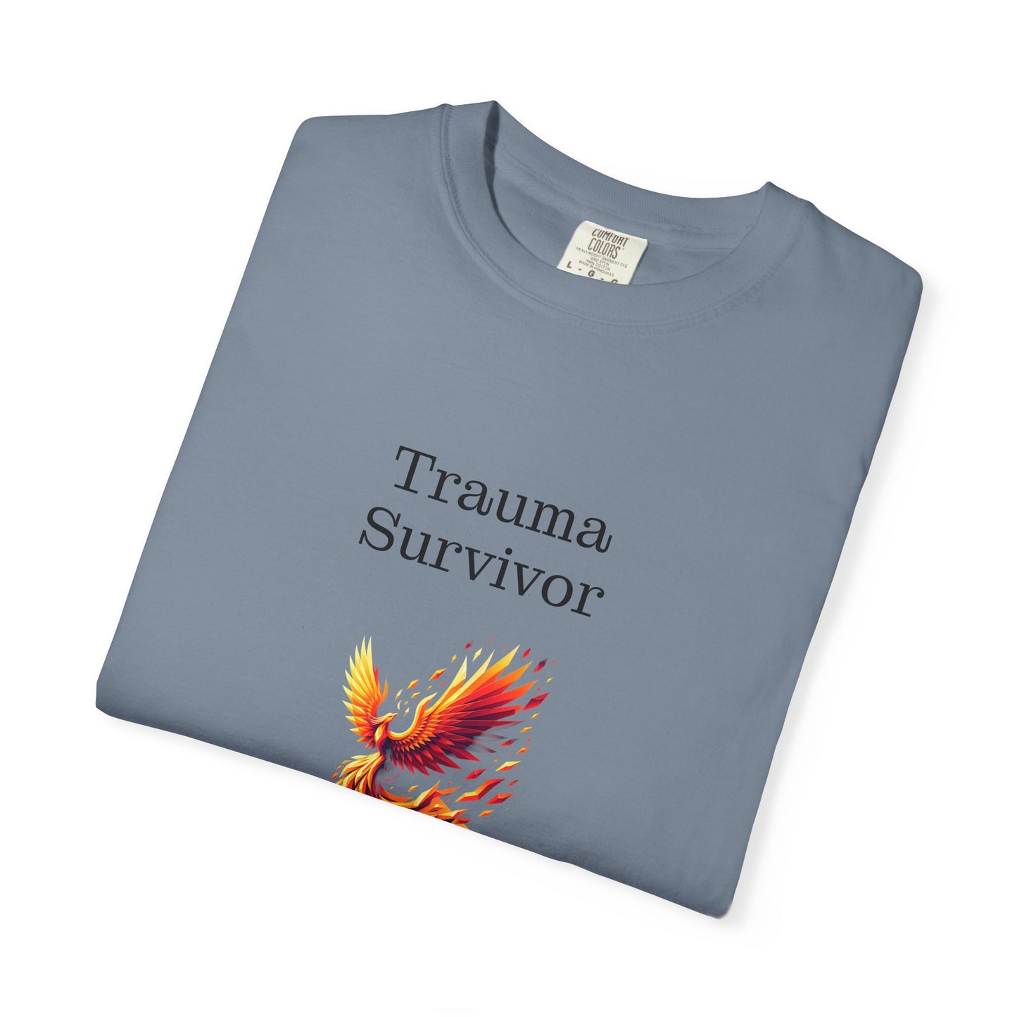 Trauma Survivor Unisex Garment-Dyed T-shirt - Inspirational Motivational Tee