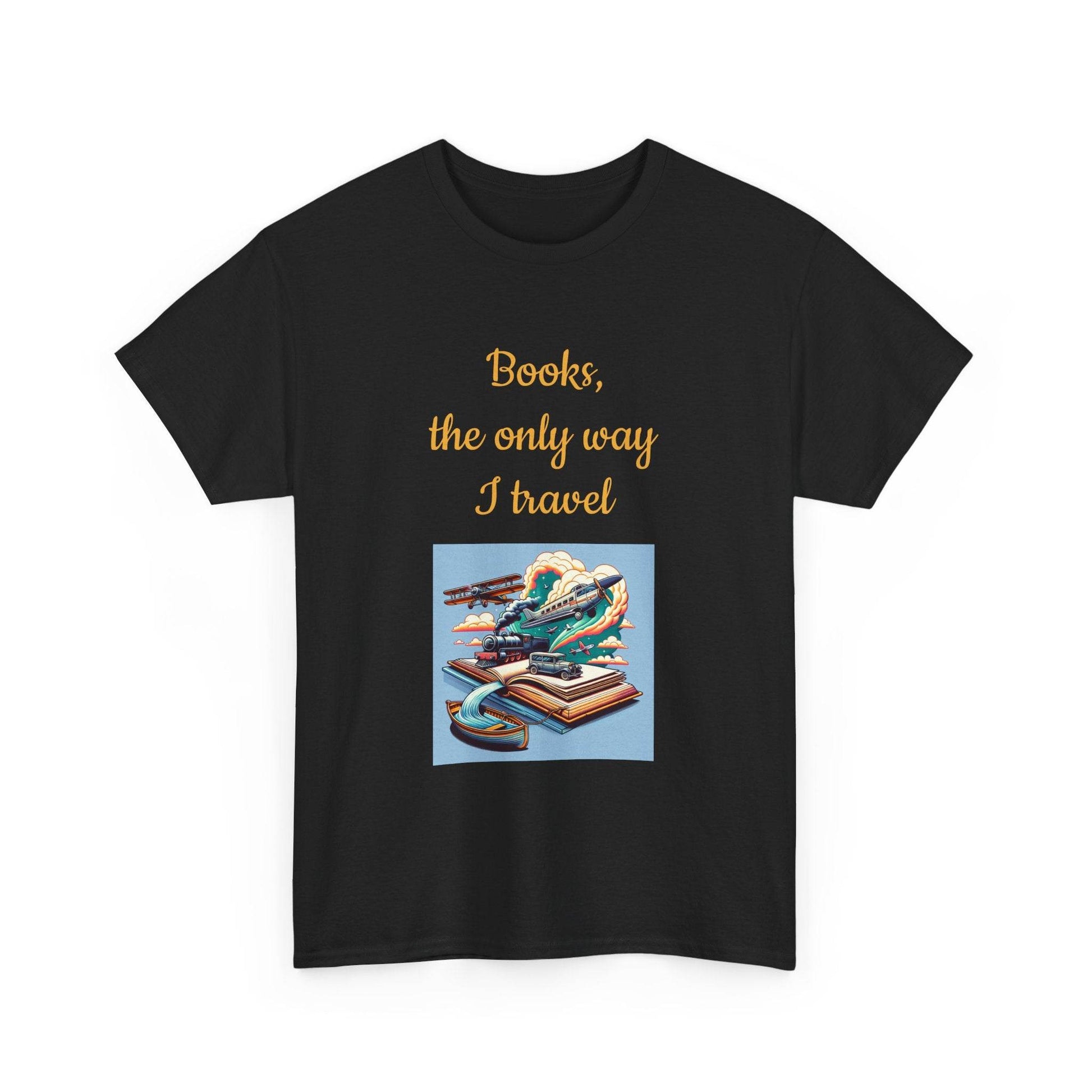 Travel -A Unisex Heavy Cotton Tee - Perfect for Book Lovers - The Dreamer's Bookshop.