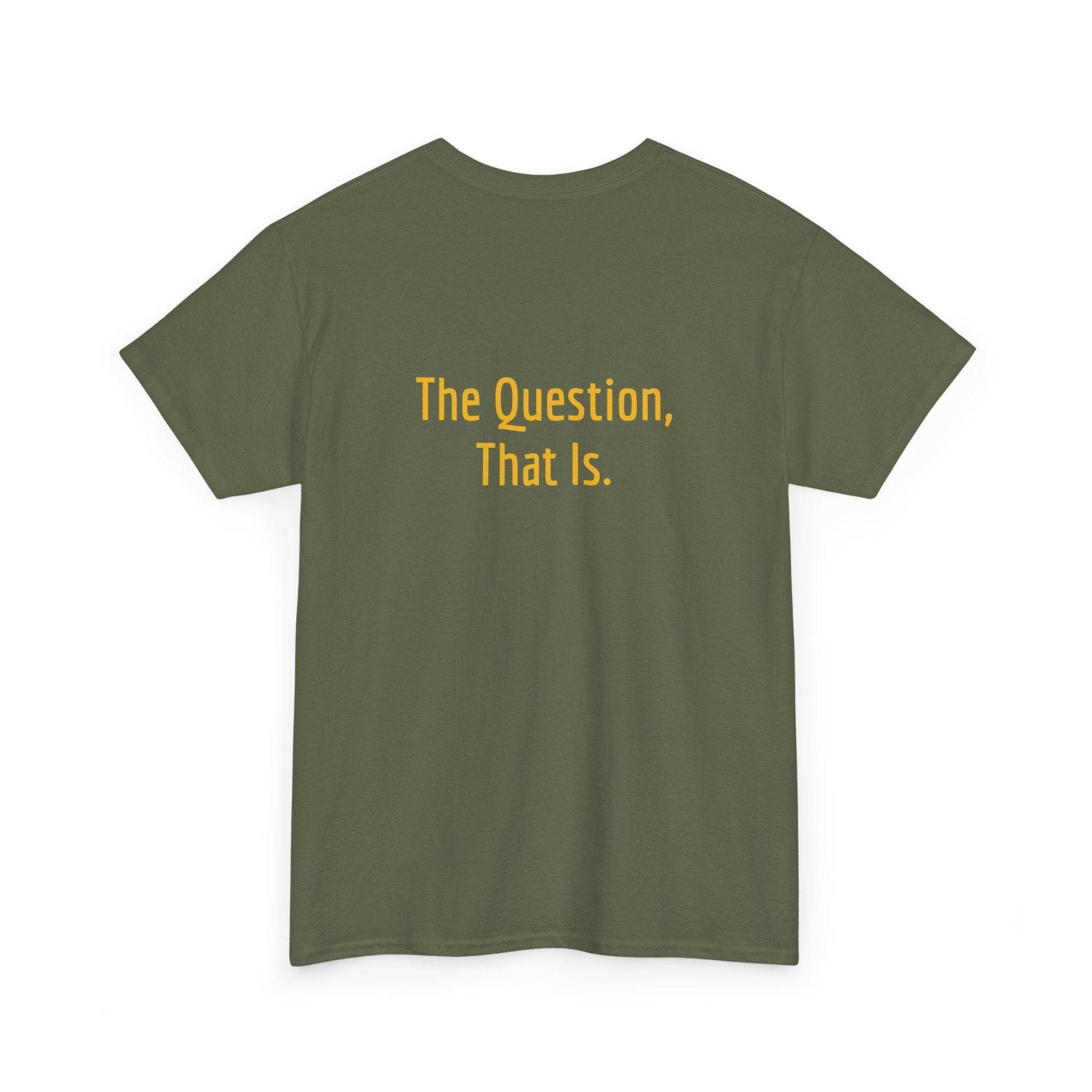To Ask - Unisex Heavy Cotton Tee - Creative Apparel - The Dreamer's Bookshop.