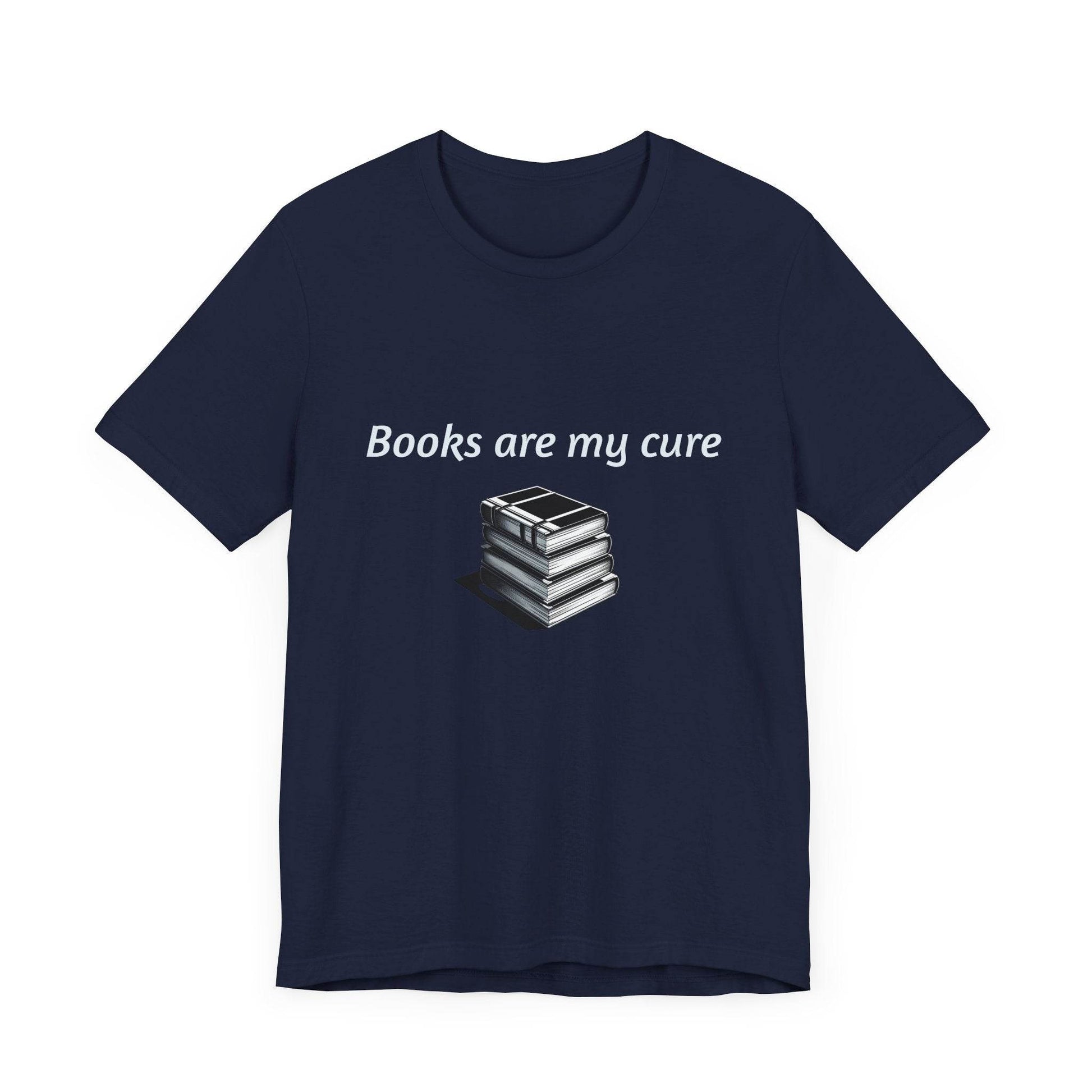 Books are my cure - Inspirational T-Shirt | Unisex Short Sleeve Tee - The Dreamer's Bookshop.