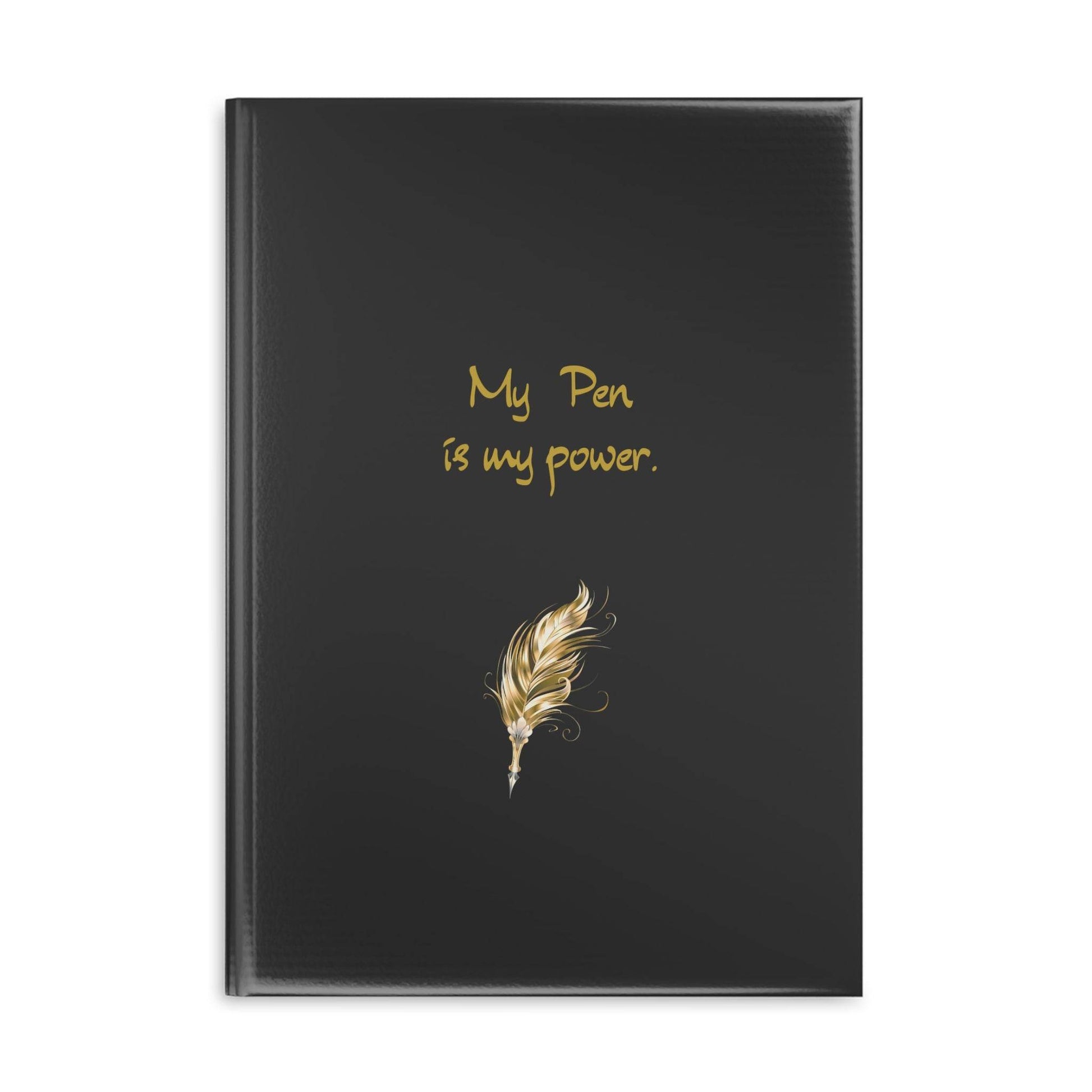 Empowering Hardcover Notebook - 'My Pen is my Power' - The Dreamer's Bookshop.