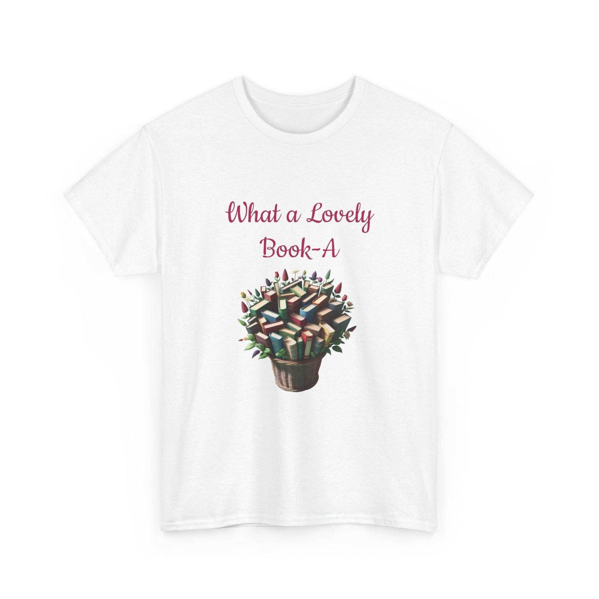 What a Lovely Book-A Unisex Heavy Cotton Tee - Perfect for Book Lovers - The Dreamer's Bookshop.