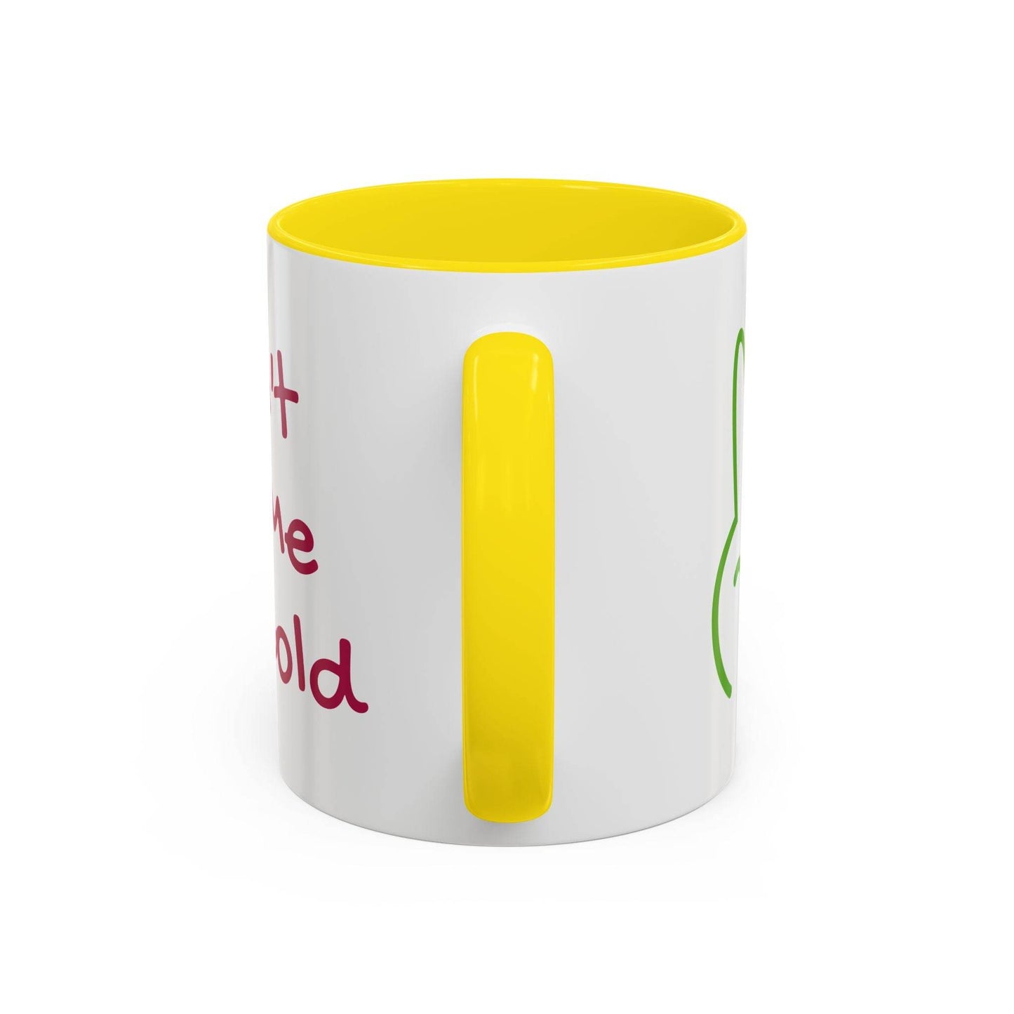 Funny Accent Coffee Mug - 'Don't Let Me Get Cold' - Perfect Gift for Coffee Lovers - The Dreamer's Bookshop.