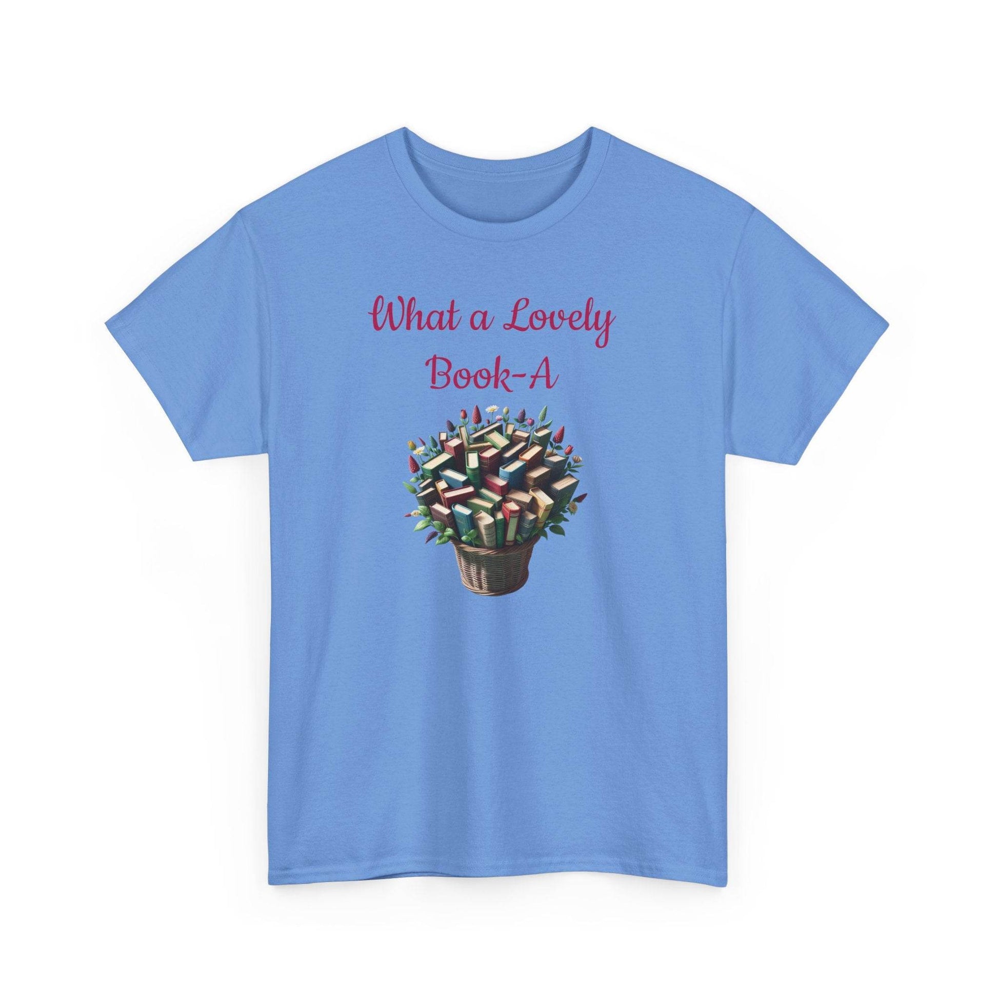 What a Lovely Book-A Unisex Heavy Cotton Tee - Perfect Gift for Book Lovers - The Dreamer's Bookshop.