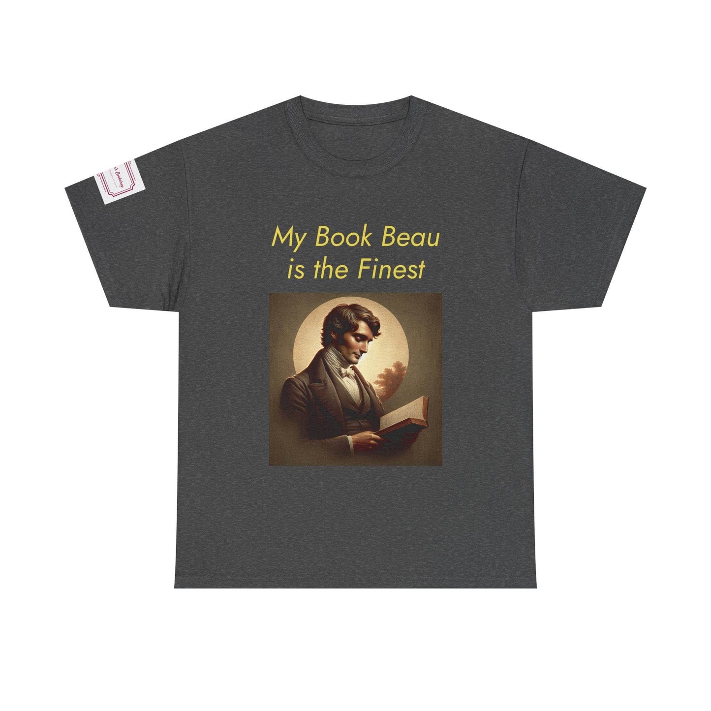 Literary Lovers Unisex Heavy Cotton Tee - 'My Book Beau is the Finest' - The Dreamer's Bookshop.