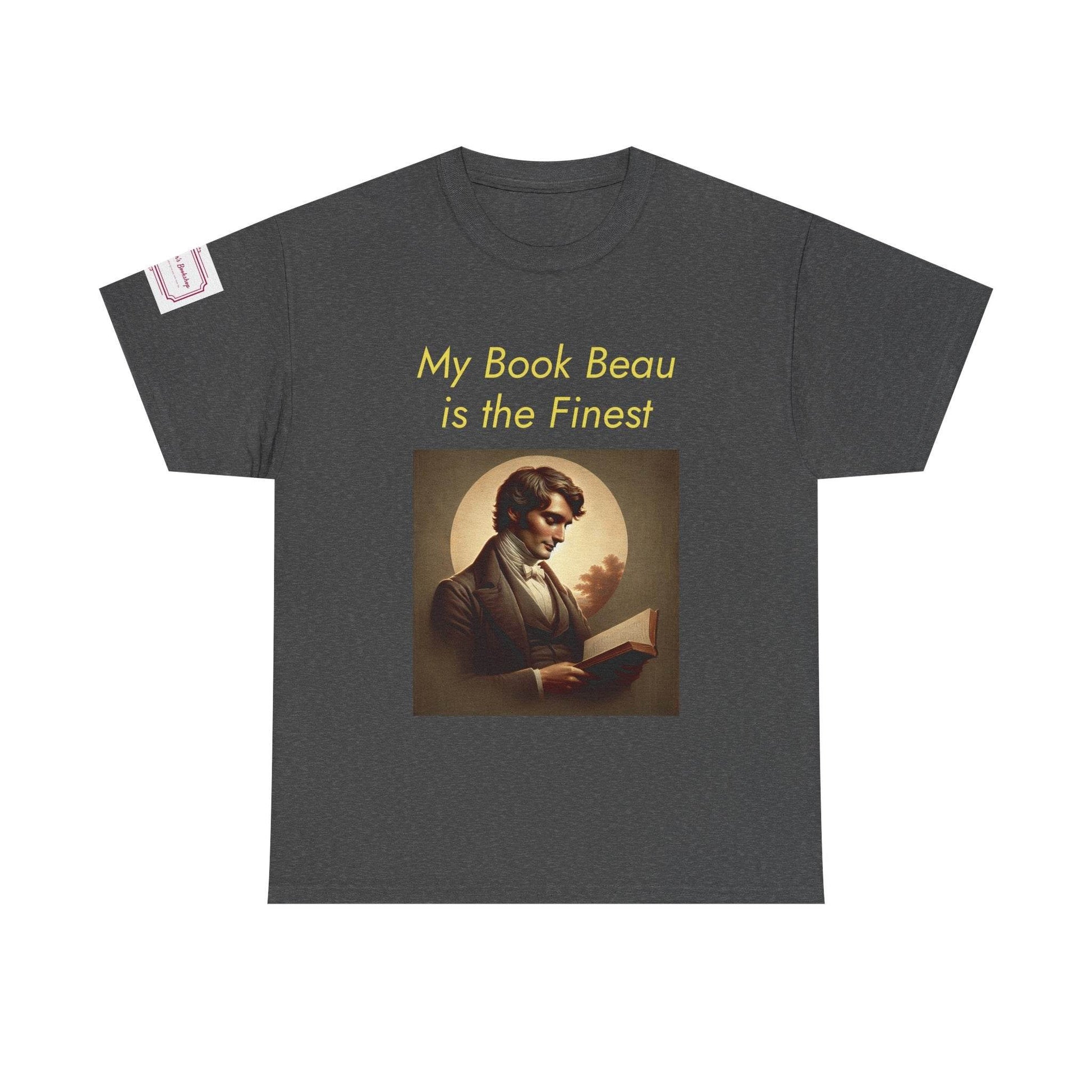 Literary Lovers Unisex Heavy Cotton Tee - 'My Book Beau is the Finest' - The Dreamer's Bookshop.