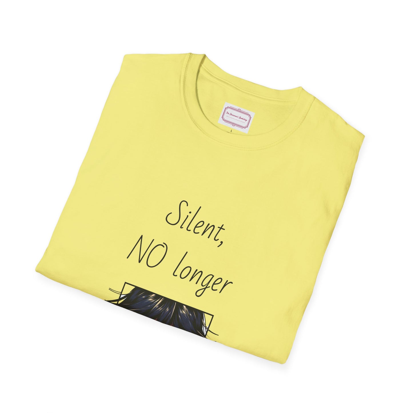 Inspirational Unisex Softstyle T-Shirt - "Silent, NO longer" - The Dreamer's Bookshop.