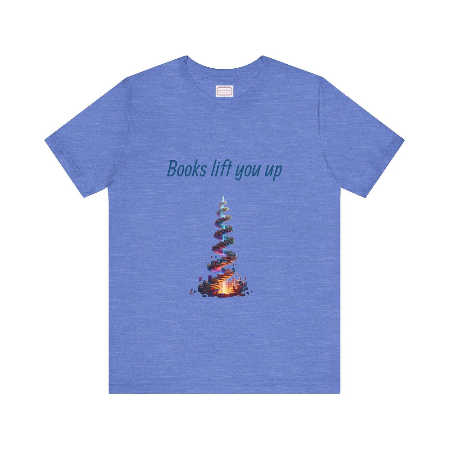 Inspirational Unisex T-shirt - Books Lift You Up - The Dreamer's Bookshop.