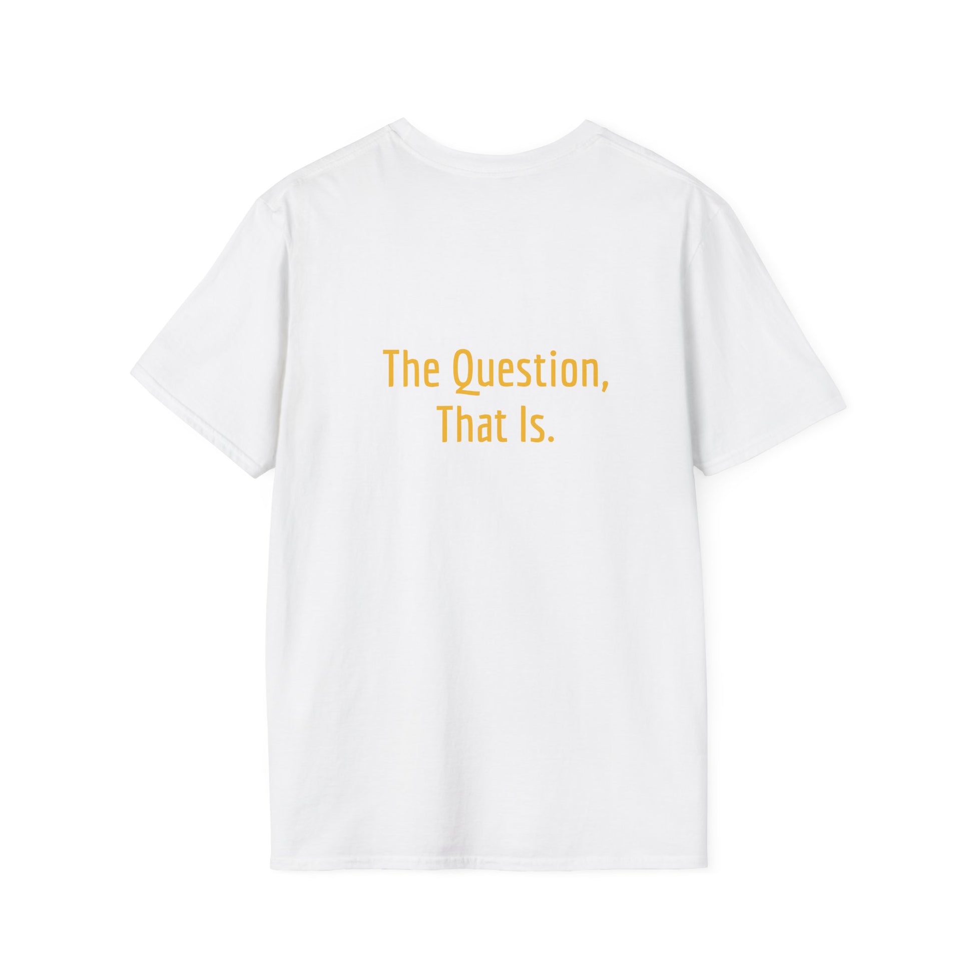 Unisex -Inspired T-Shirt - "To Ask" - Philosophical - The Dreamer's Bookshop.
