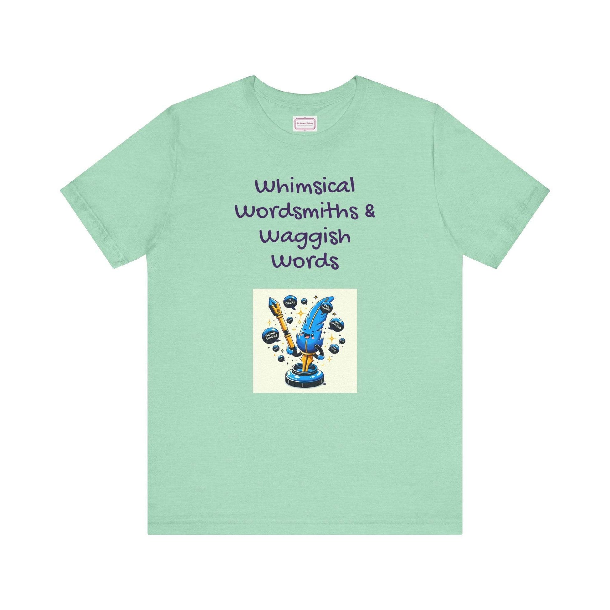 Funny Wordsmith Tee - Writers and Word Lovers - The Dreamer's Bookshop.