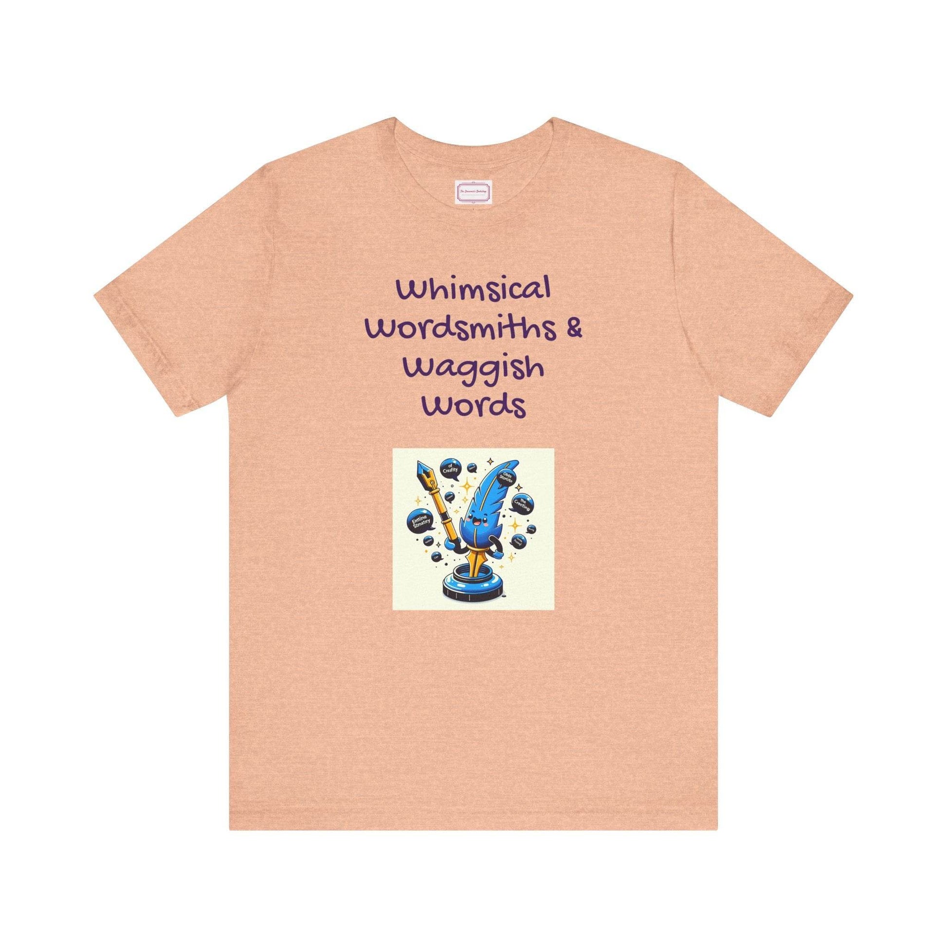 Funny Wordsmith Tee - Writers and Word Lovers - The Dreamer's Bookshop.