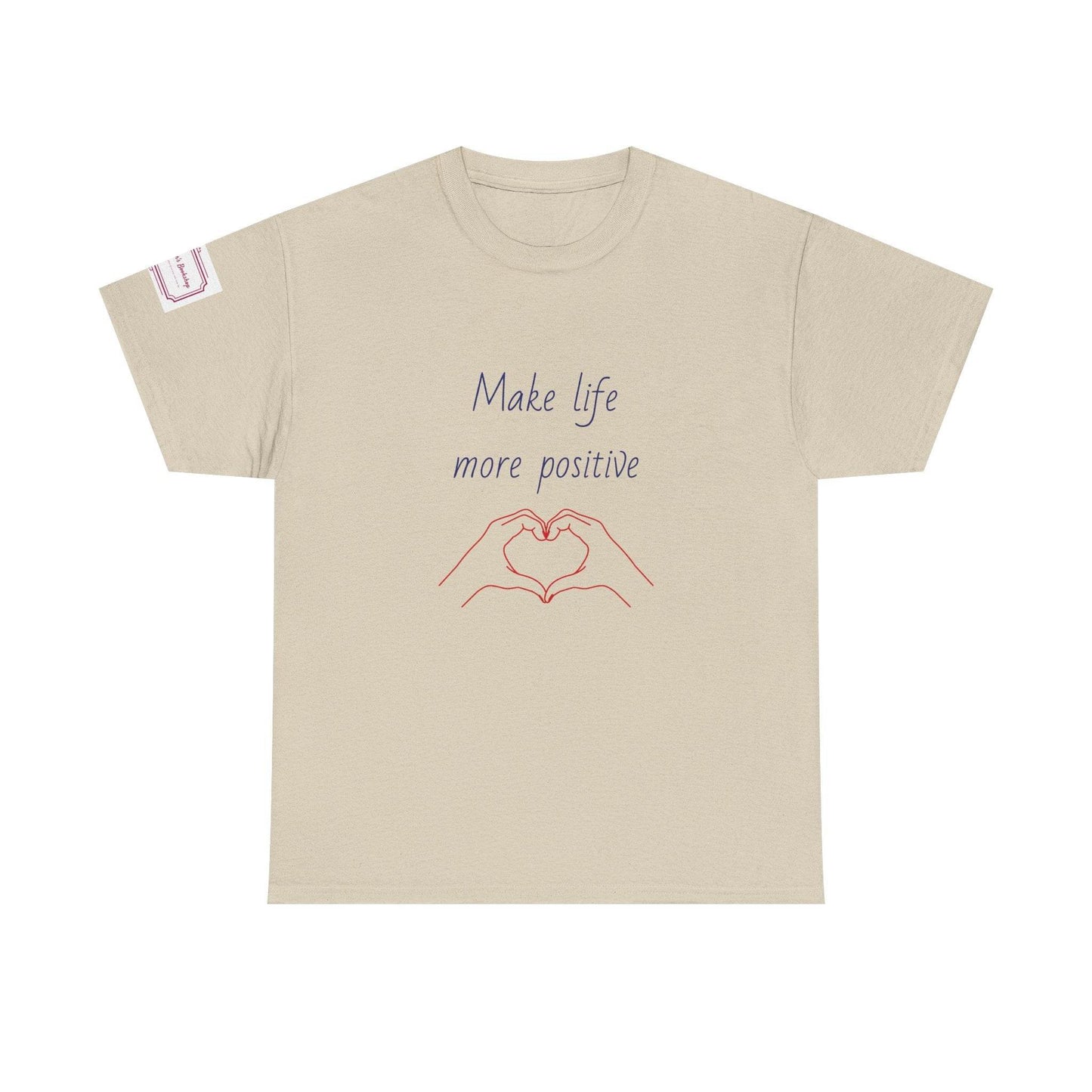 Make Life More Positive Unisex Heavy Cotton Tee - The Dreamer's Bookshop.
