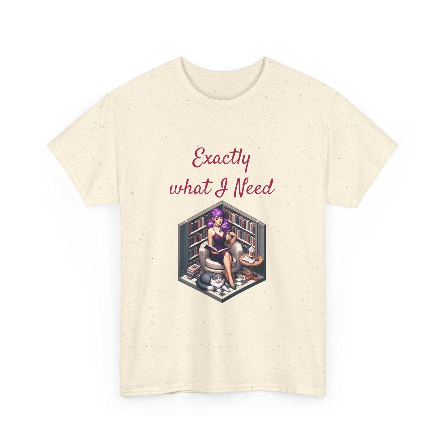 What I Need - Unisex Heavy Cotton Tee for Book Lovers - The Dreamer's Bookshop.