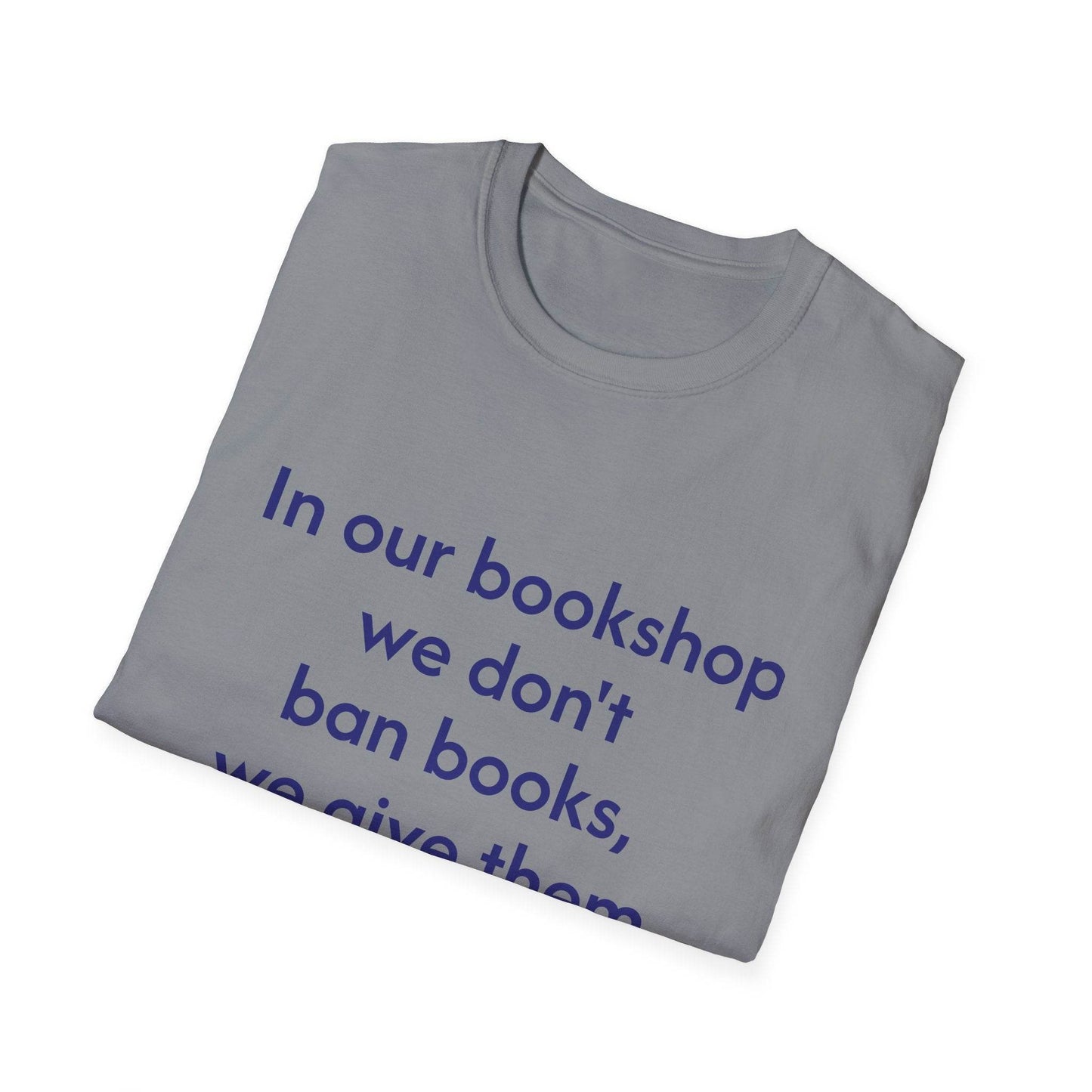 Unisex Softstyle T-Shirt - 'In our bookshop' - The Dreamer's Bookshop.