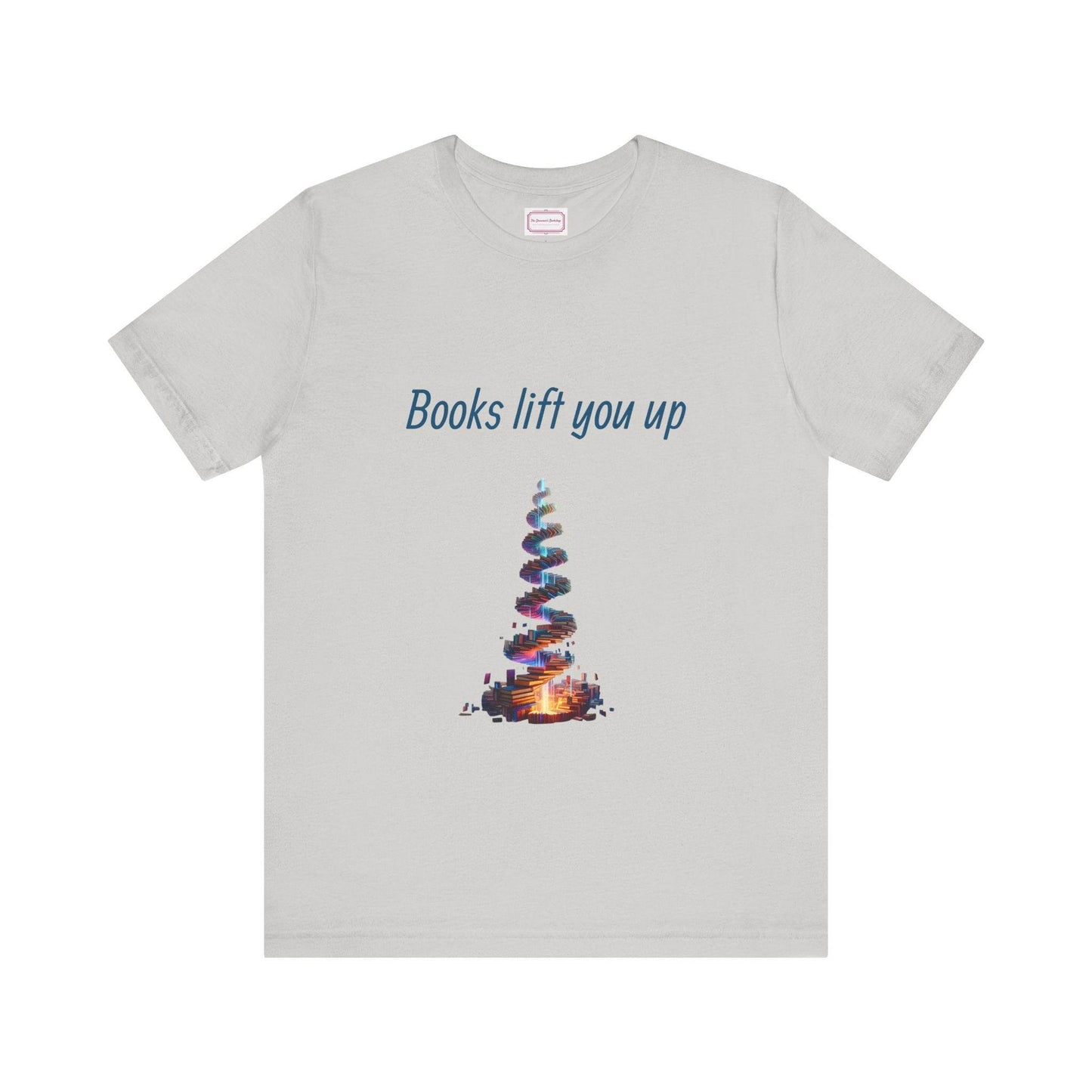 Inspirational Unisex T-shirt - Books Lift You Up - The Dreamer's Bookshop.