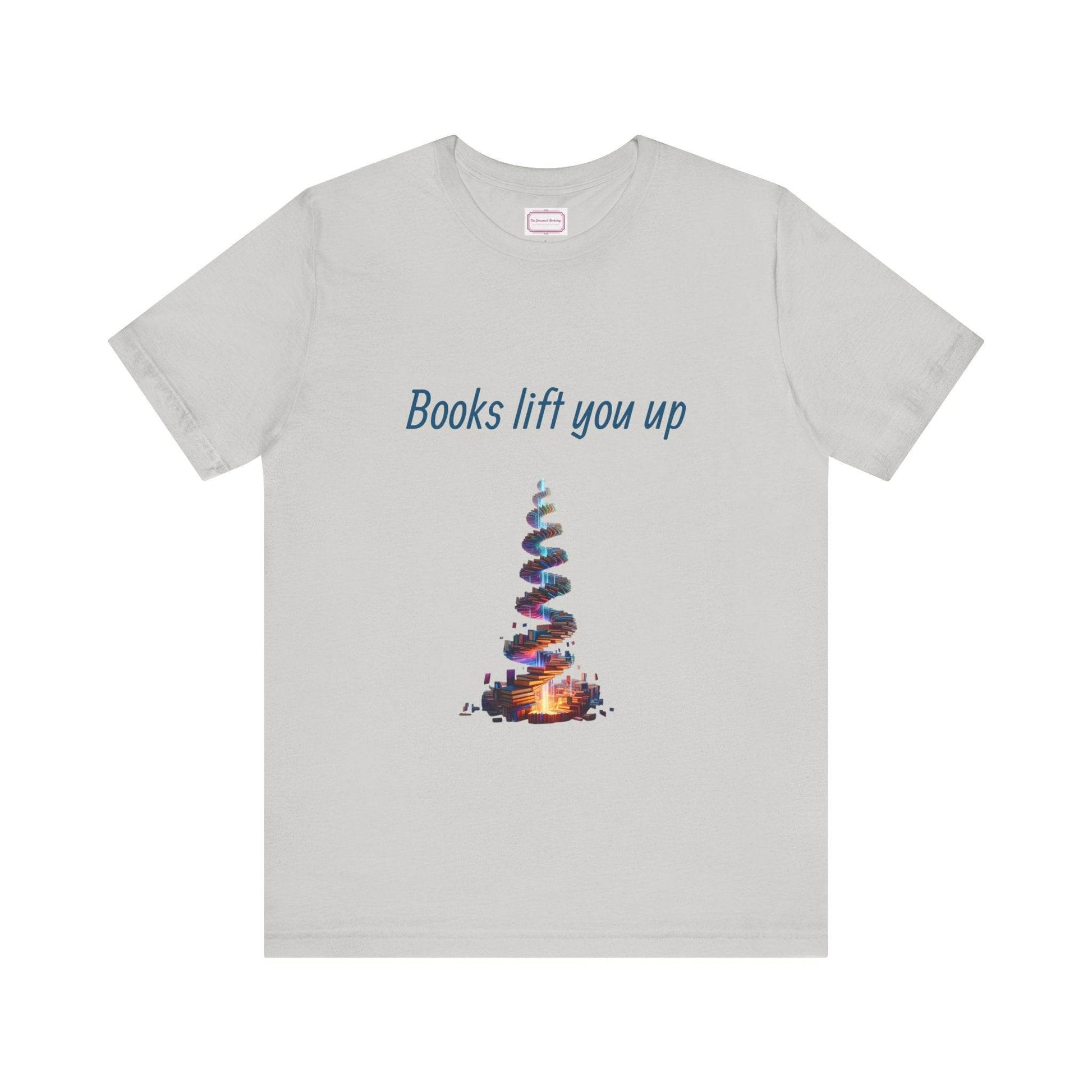 Inspirational Unisex T-shirt - Books Lift You Up - The Dreamer's Bookshop.