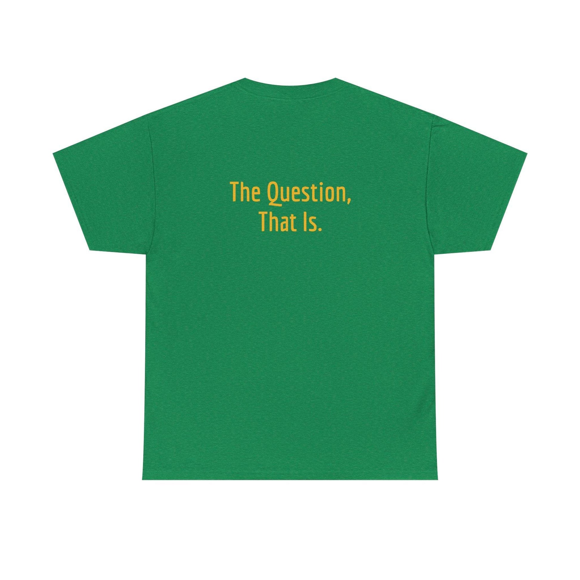 To Ask - Unisex Heavy Cotton Tee - Creative Apparel - The Dreamer's Bookshop.