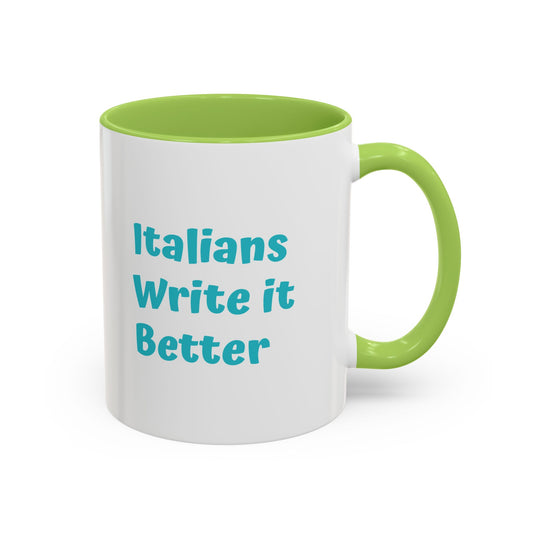 Italians Write it Better Coffee Mug - Gift for Book Lovers