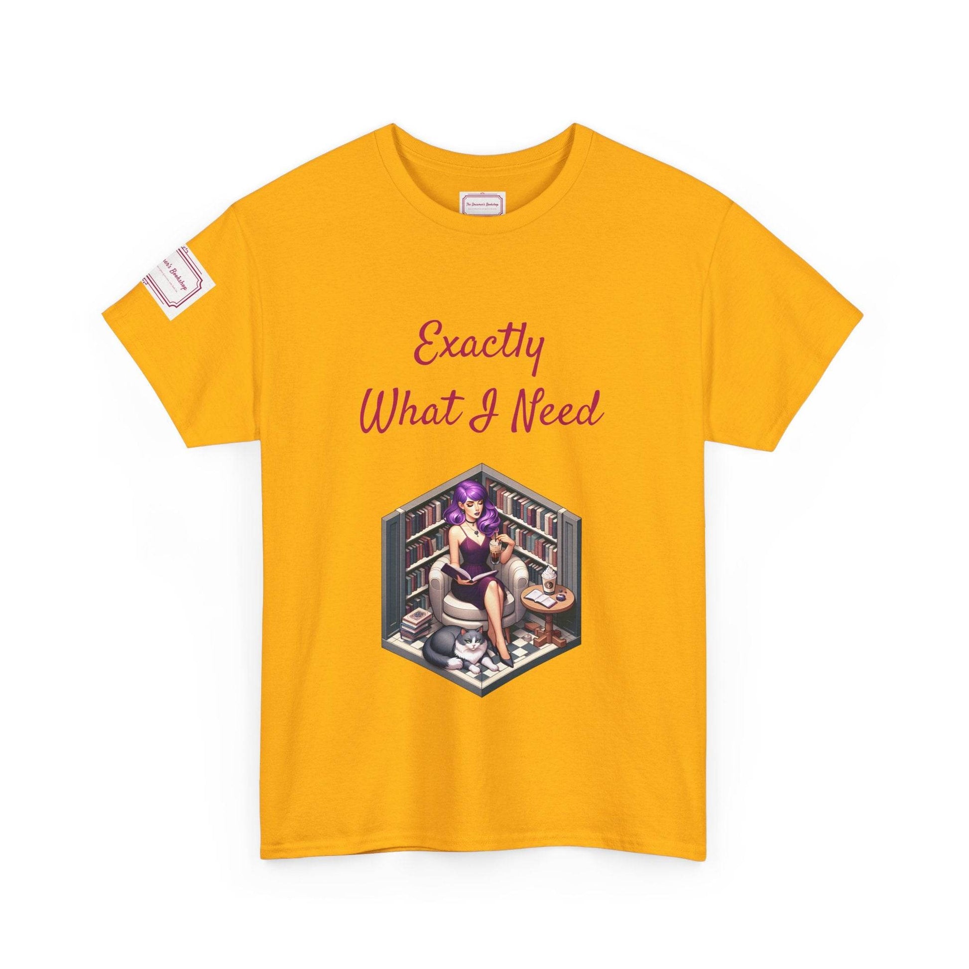 What I Need - Unisex Heavy Cotton Tee - Perfect for Book Lovers - The Dreamer's Bookshop.