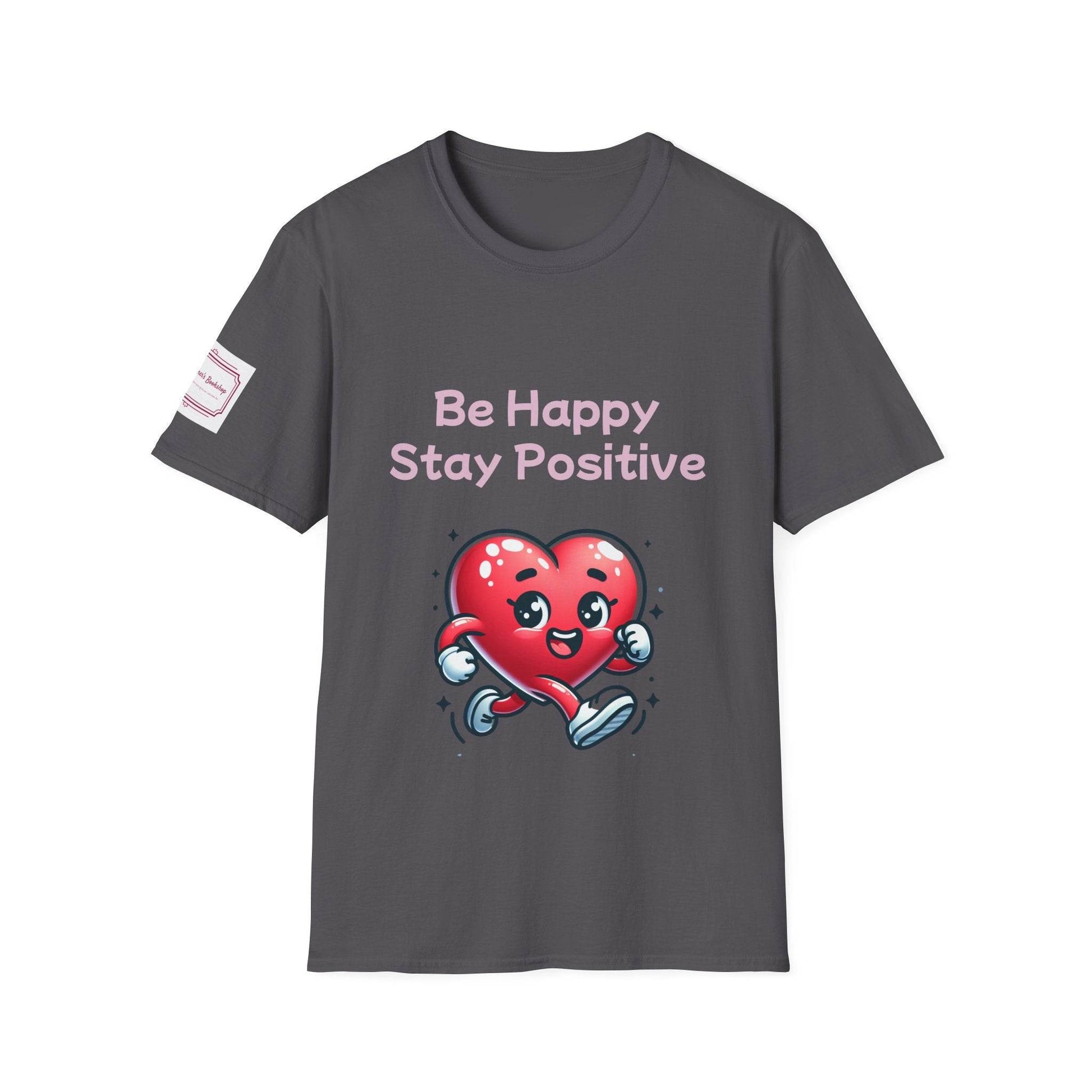 Be Happy Stay Positive Unisex Softstyle T-Shirt - The Dreamer's Bookshop.