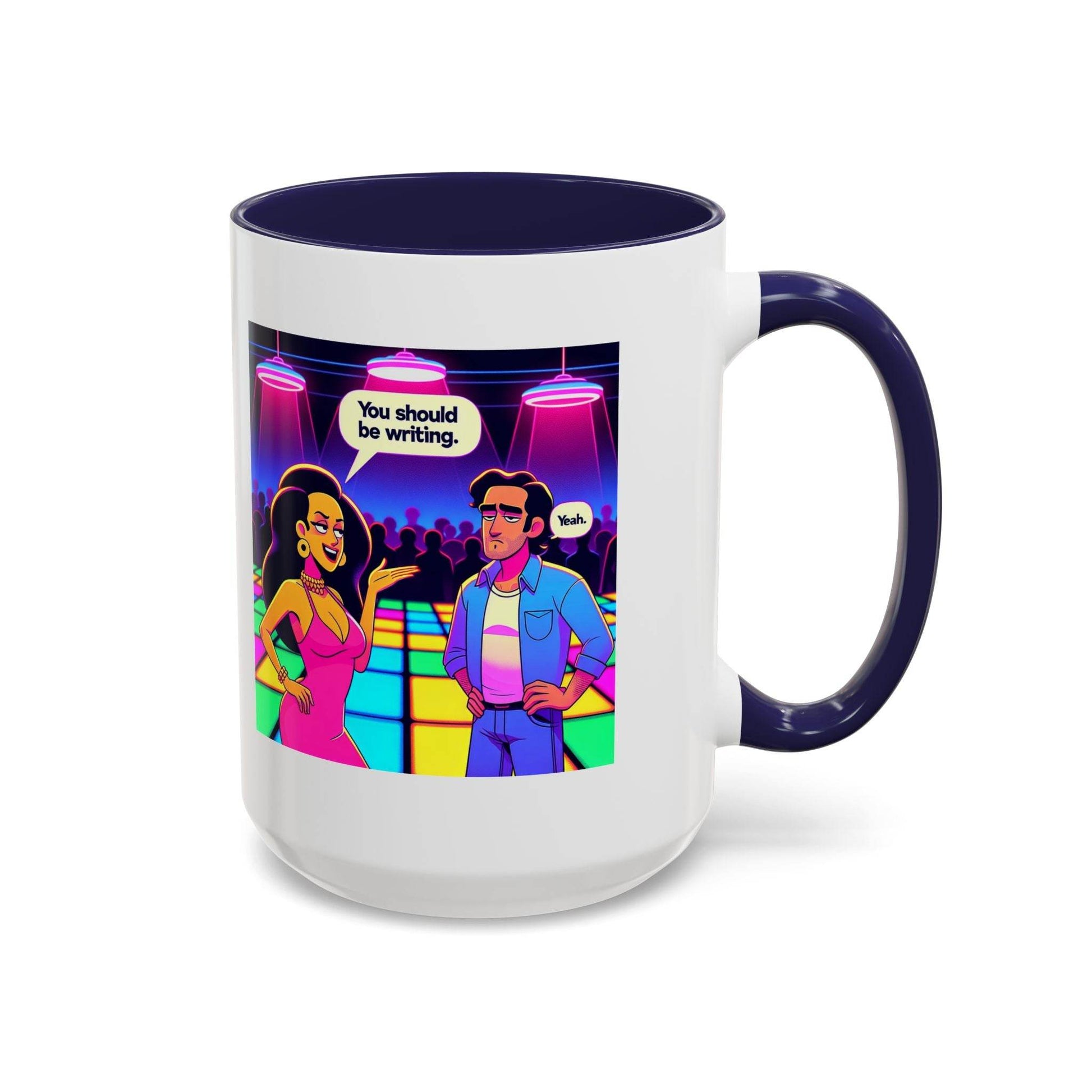 You should be writing Coffee Mug - Fun Writing Motivation Design - The Dreamer's Bookshop.