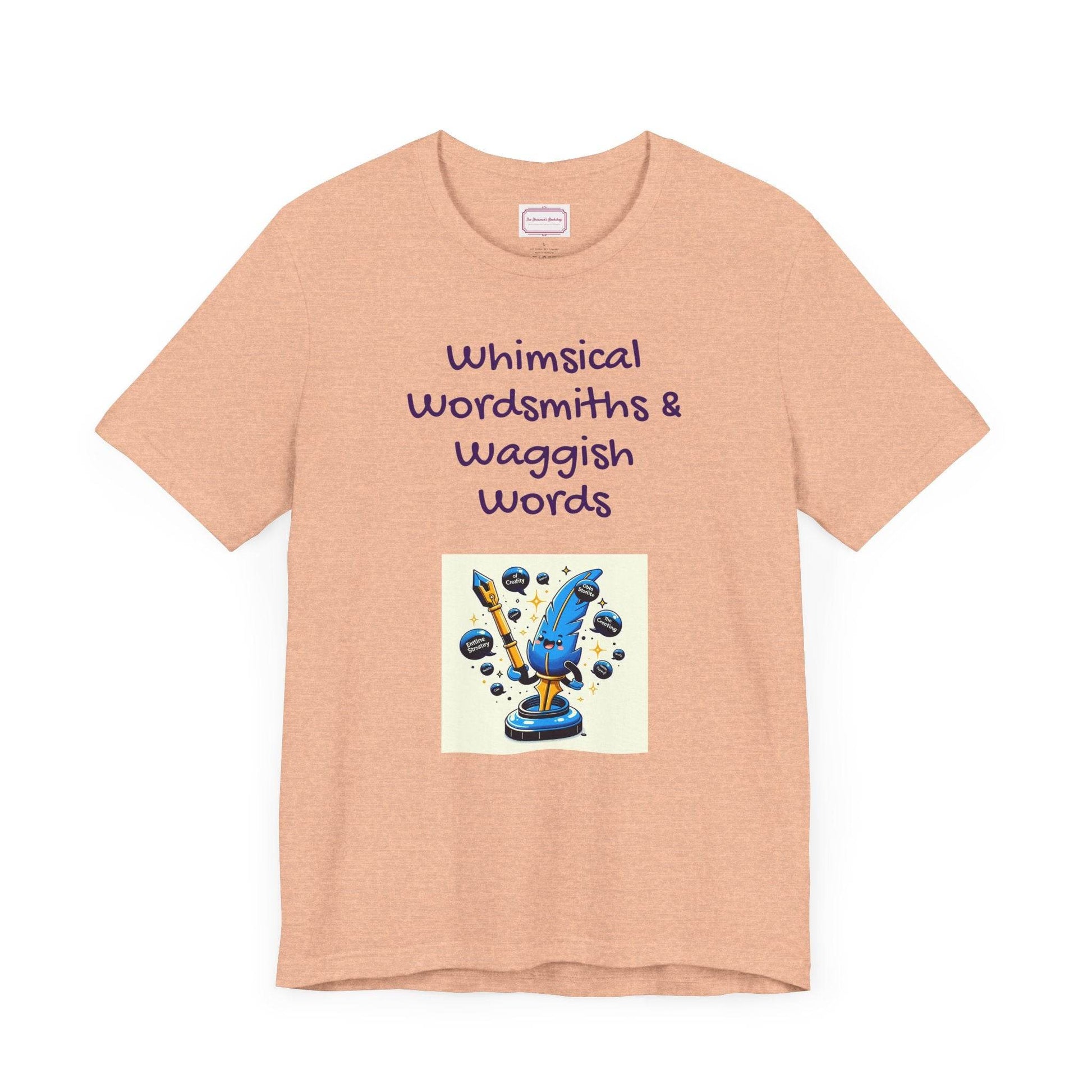 Funny Wordsmith Tee - Writers and Word Lovers - The Dreamer's Bookshop.