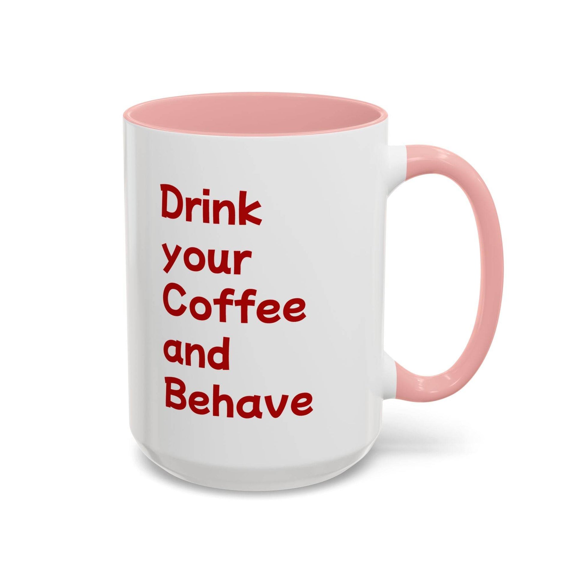 Cute Dog Pawsitive Coffee Mug - 11 & 15oz Drink and Behave - The Dreamer's Bookshop.