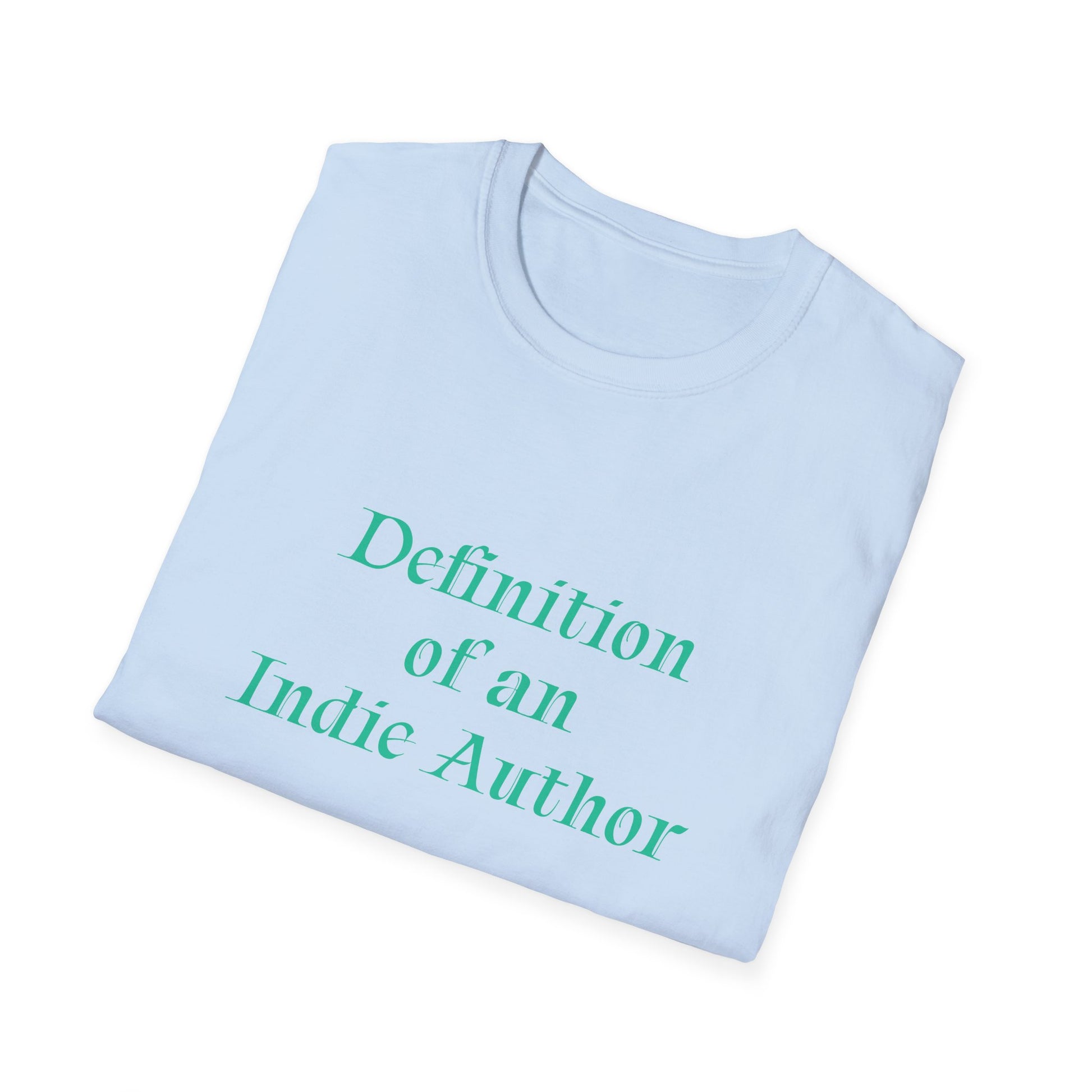 Unisex -Inspired T-Shirt - "Indie Author" - Inspirational - The Dreamer's Bookshop.