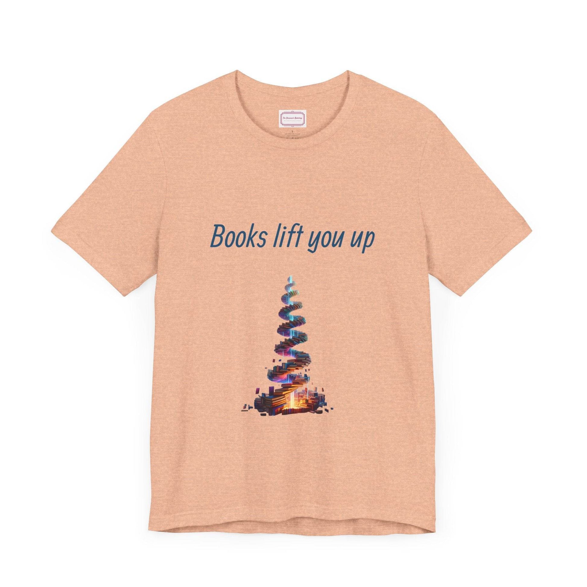 Inspirational Unisex T-shirt - Books Lift You Up - The Dreamer's Bookshop.