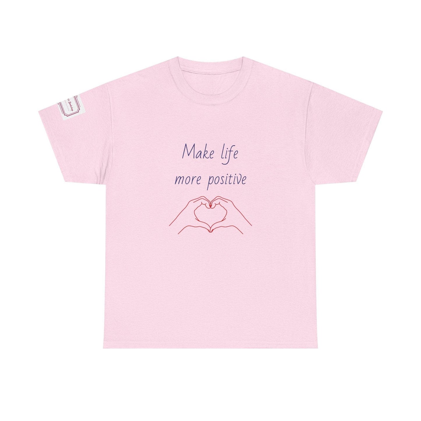 Make Life More Positive Unisex Heavy Cotton Tee - The Dreamer's Bookshop.